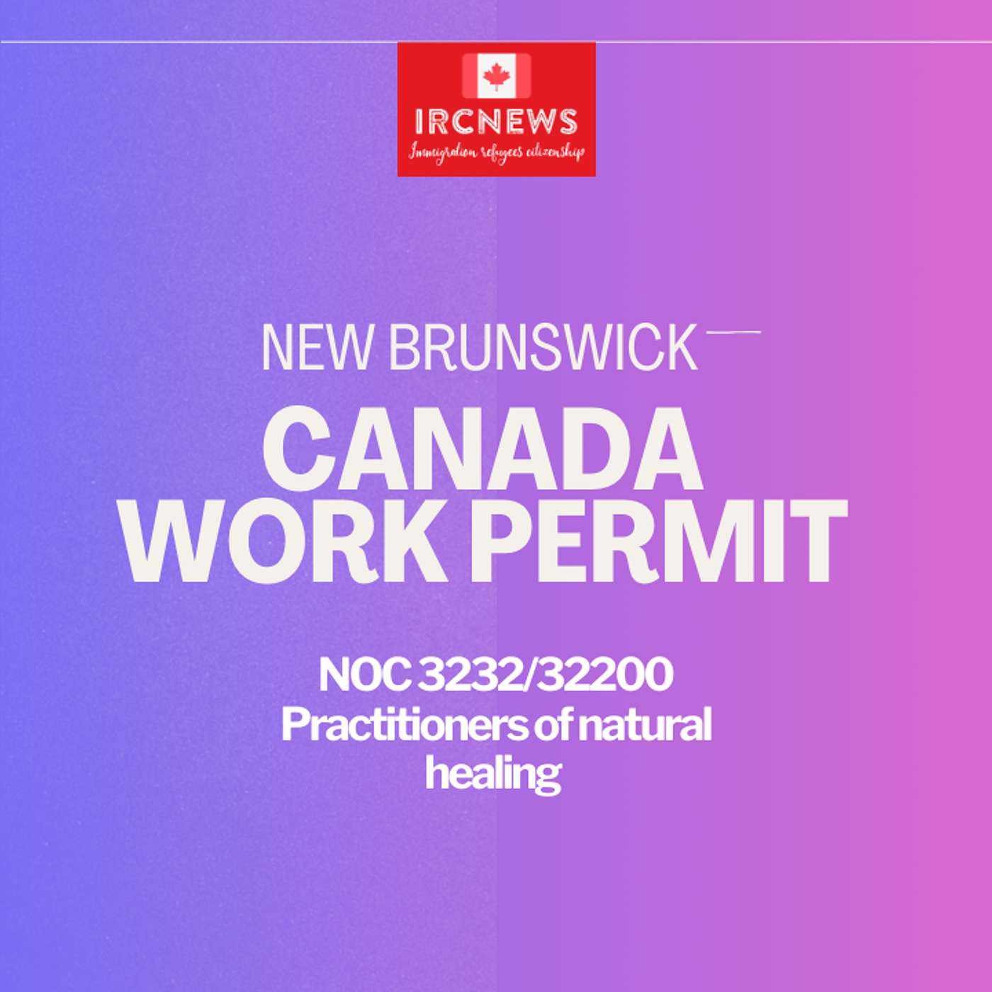 Canada Immigration New Brunswick NOC 3232/32200 Practitioners of natural healing Work Permits episode artwork