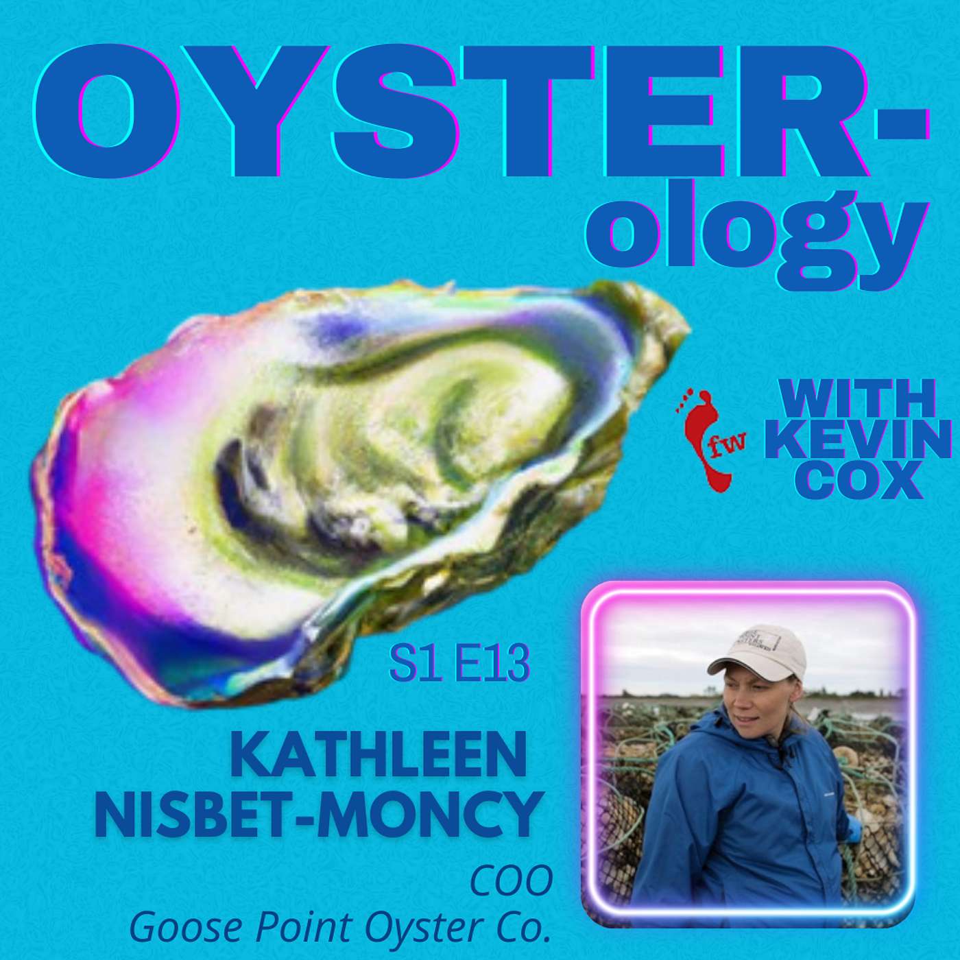 Episode 13: Exploring the Bounty of the Bay with Goose Point Oysters' Kathleen Nisbet-Moncy