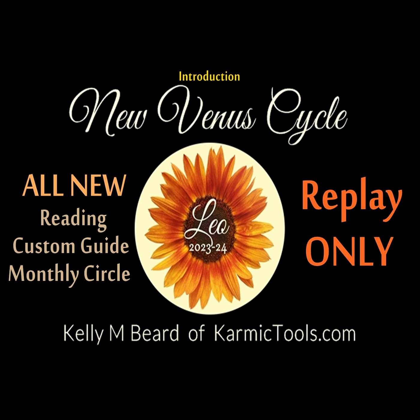 Special  ::  Intro to NEW Cycle  ::  Venus Retro in LEO 2023-24  ::  REPLAY