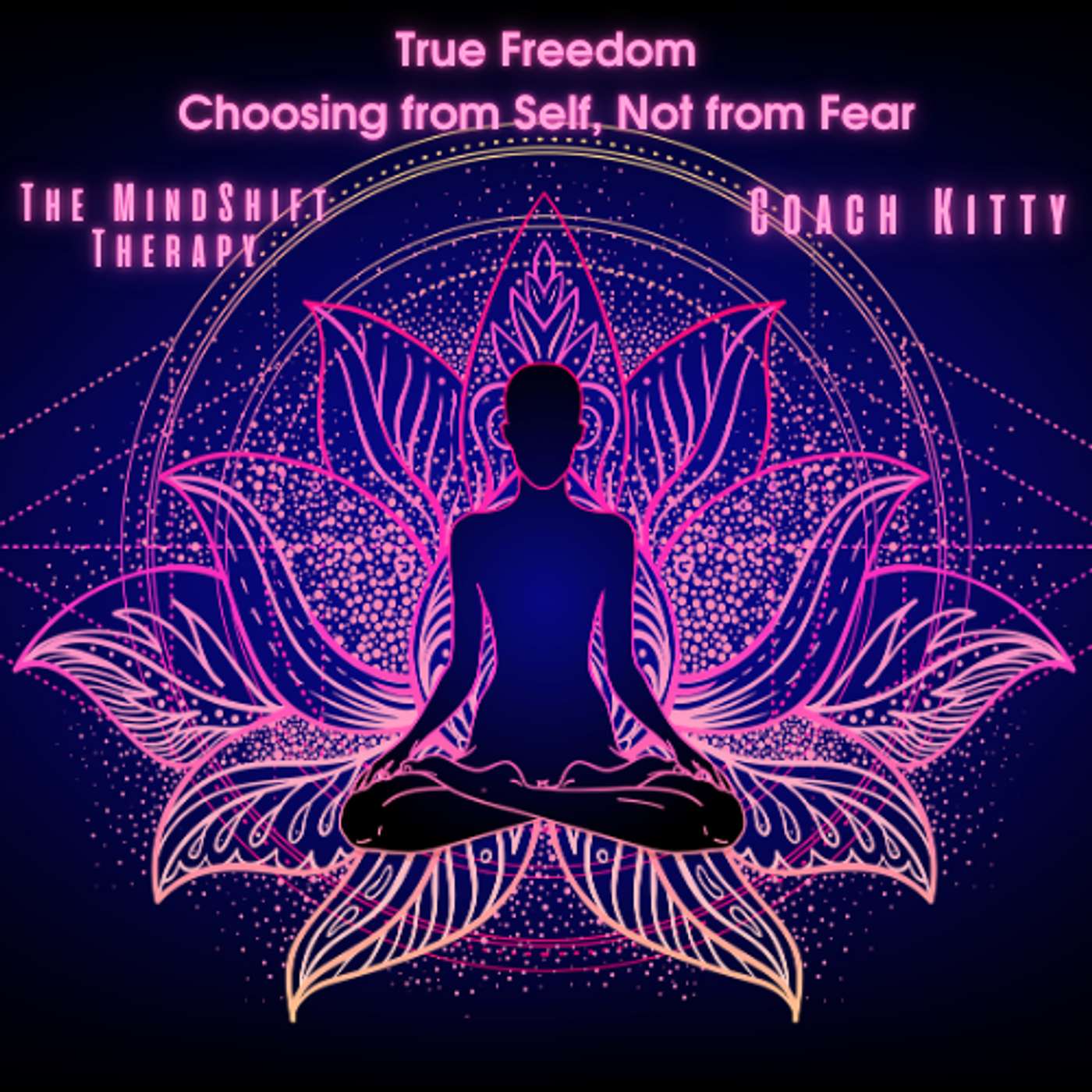 True Freedom – Choosing from Self, Not from Fear episode artwork