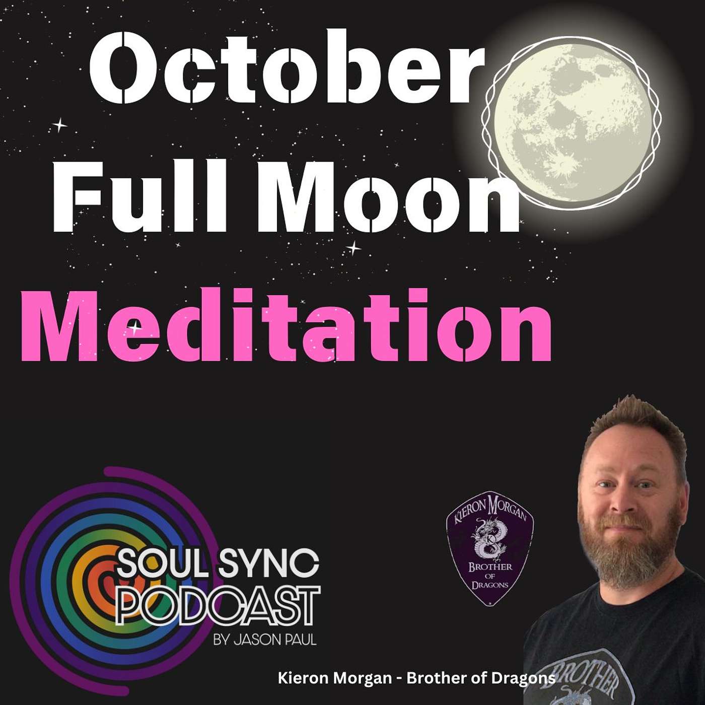 FULL MOON GUIDED MEDITATION - October - Hunters Moon - Join Kieron Morgan, Brother of Dragons