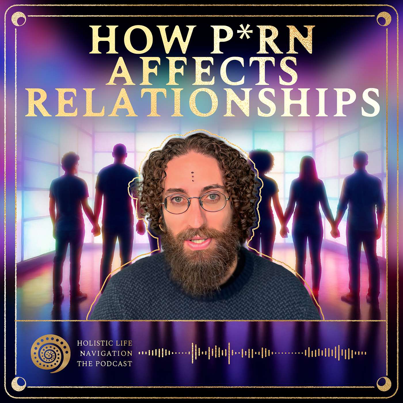 [Ep. 309] Share This With A Man You Know: How P*rn Affects Their Relationships