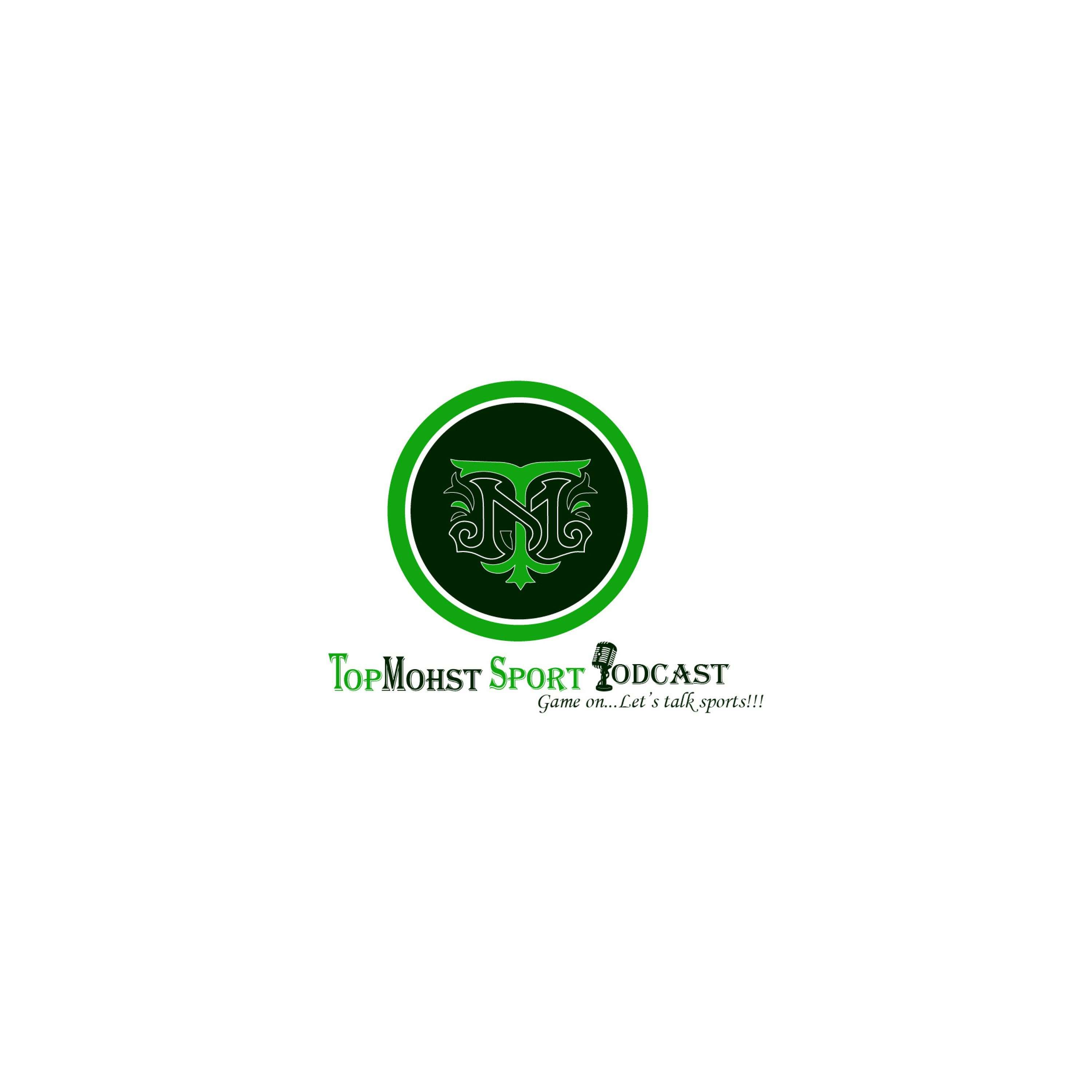 TopMohst Sports Podcast