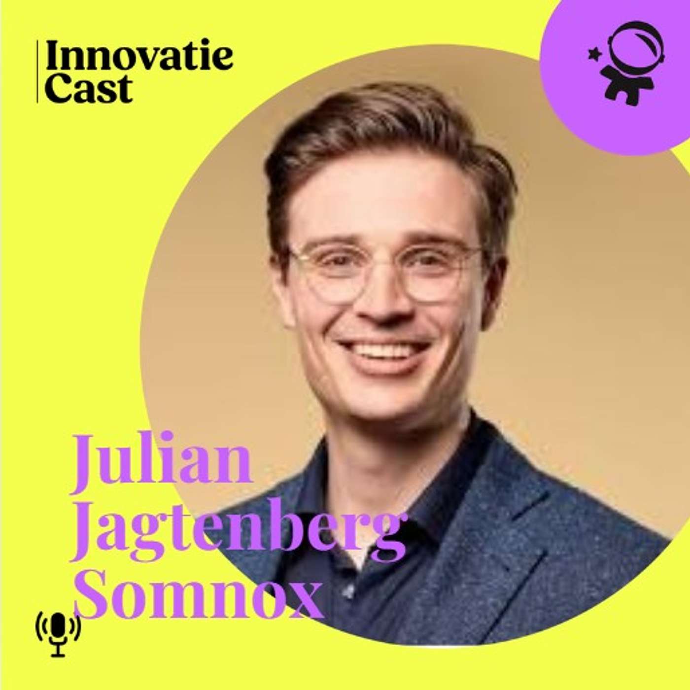 Julian Jagtenberg: over zijn reis van startup naar scaleup met Somnox | Innovatie Cast Aflevering #38