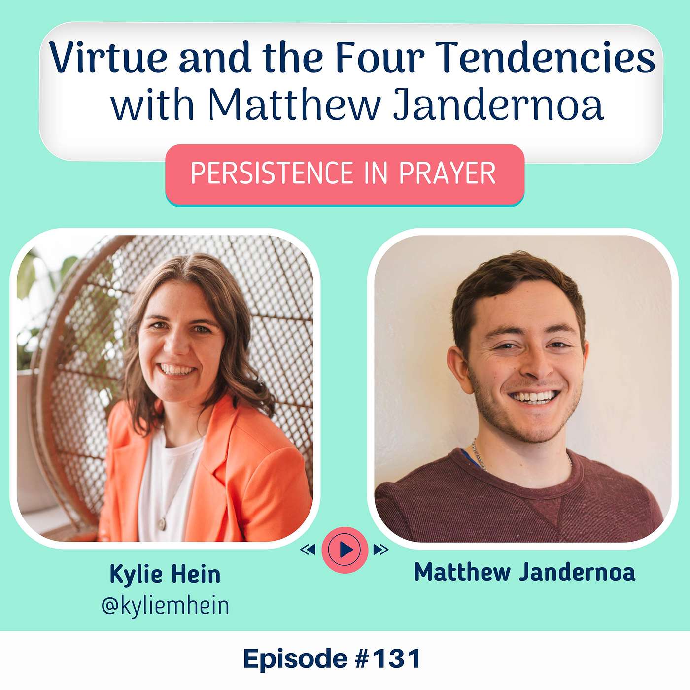 #131 Virtue and the Four Tendencies in Marriage with Matthew Jandernoa