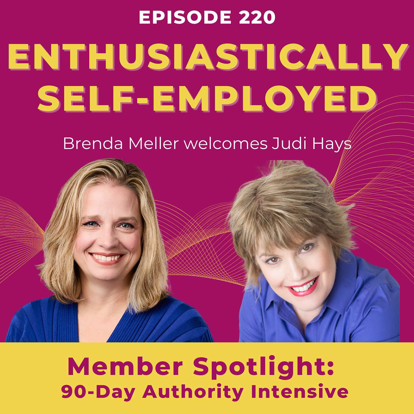 MwM Member Spotlight: Judi Hays & 90-Day Authority Intensive - Ep 220 episode artwork