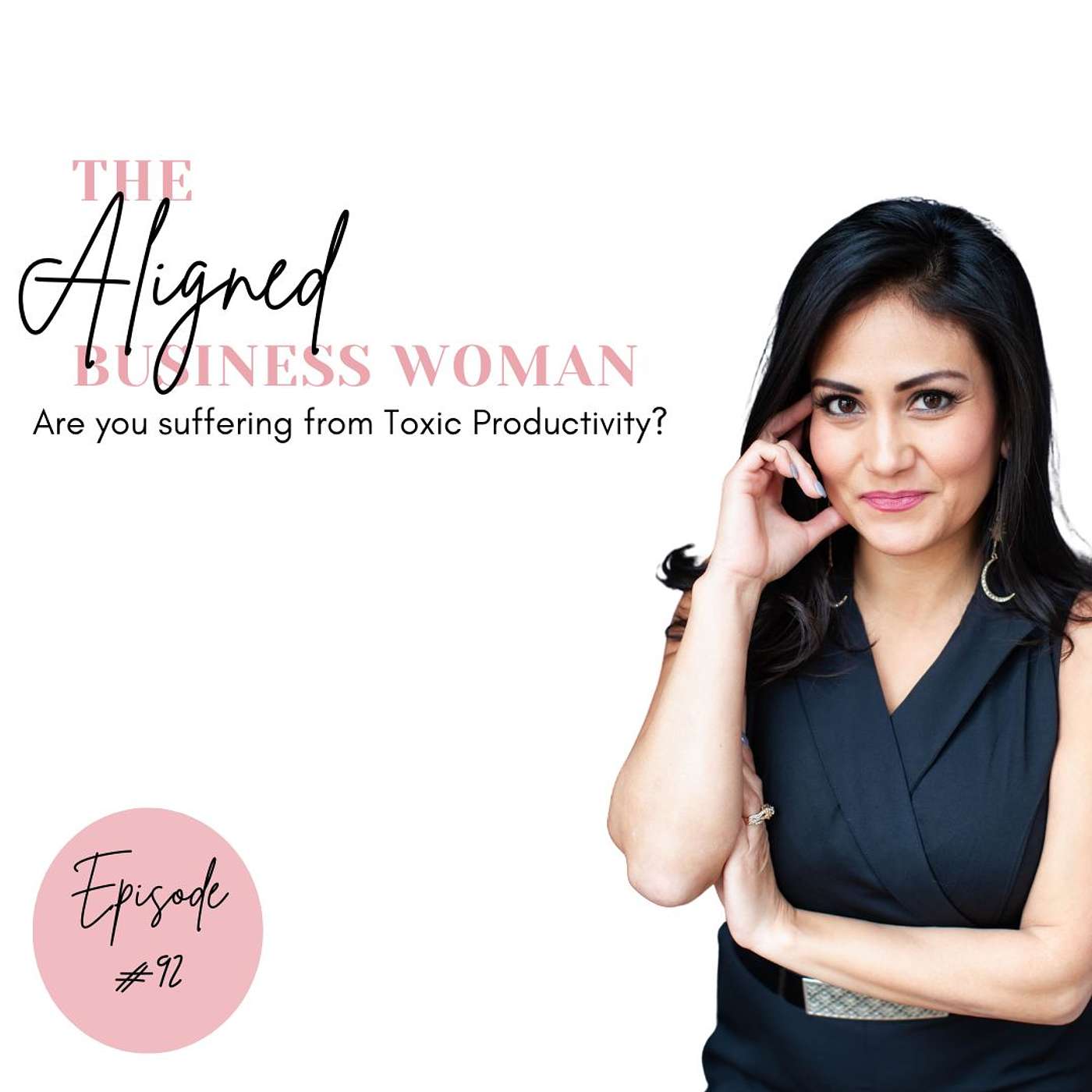 The Aligned Business Woman: Business Strategies to Manifest Your Goals