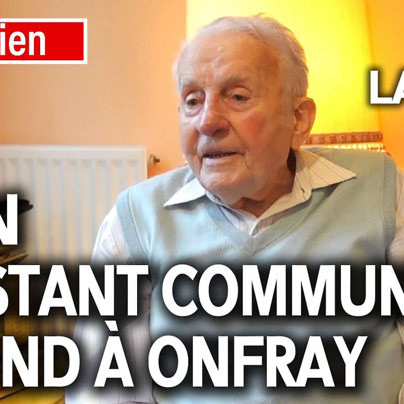 Léon LANDINI, RÉSISTANT COMMUNISTE, répond à Michel ONFRAY episode artwork