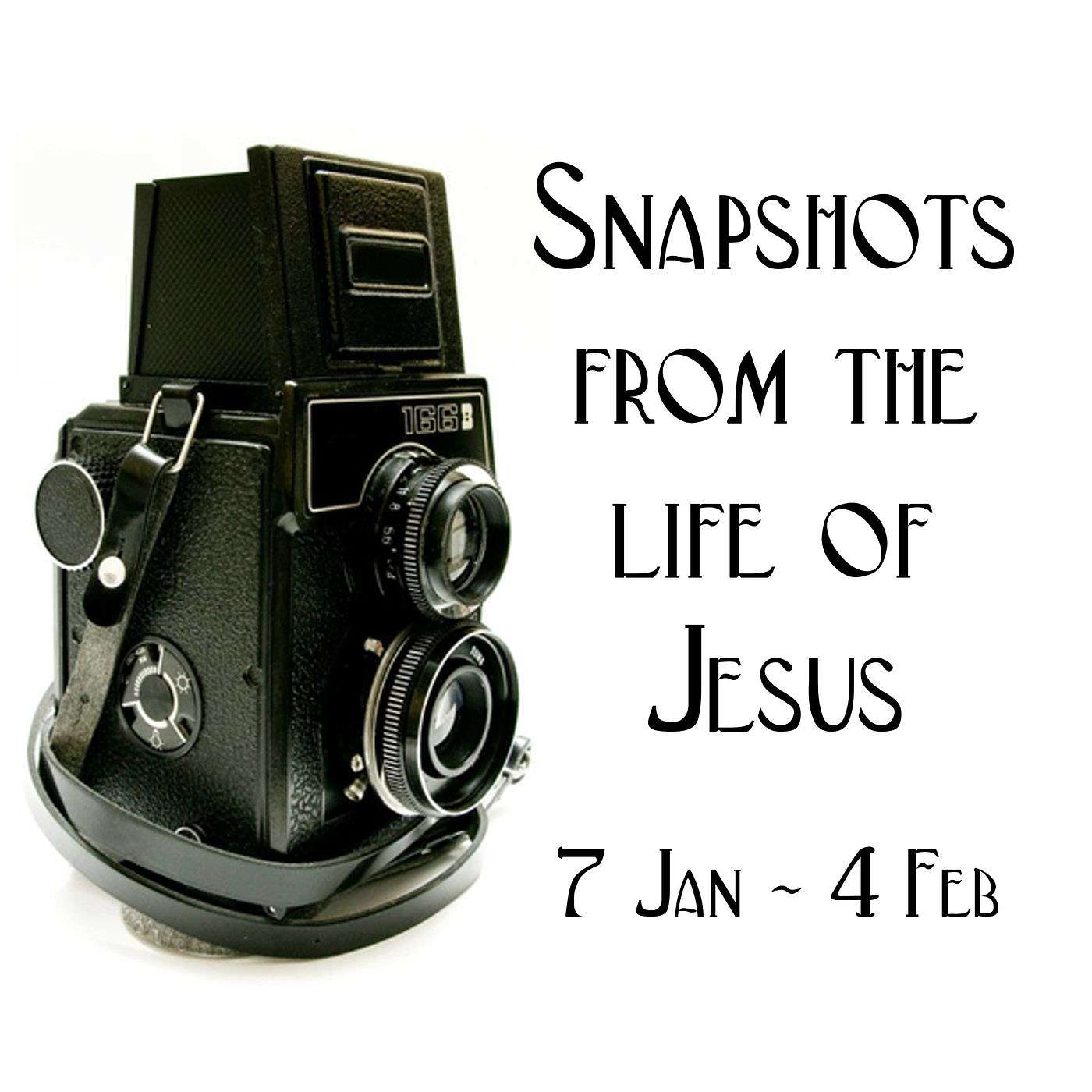 20180107 Snapshots from the Life of Jesus #1 A Life of Partnership