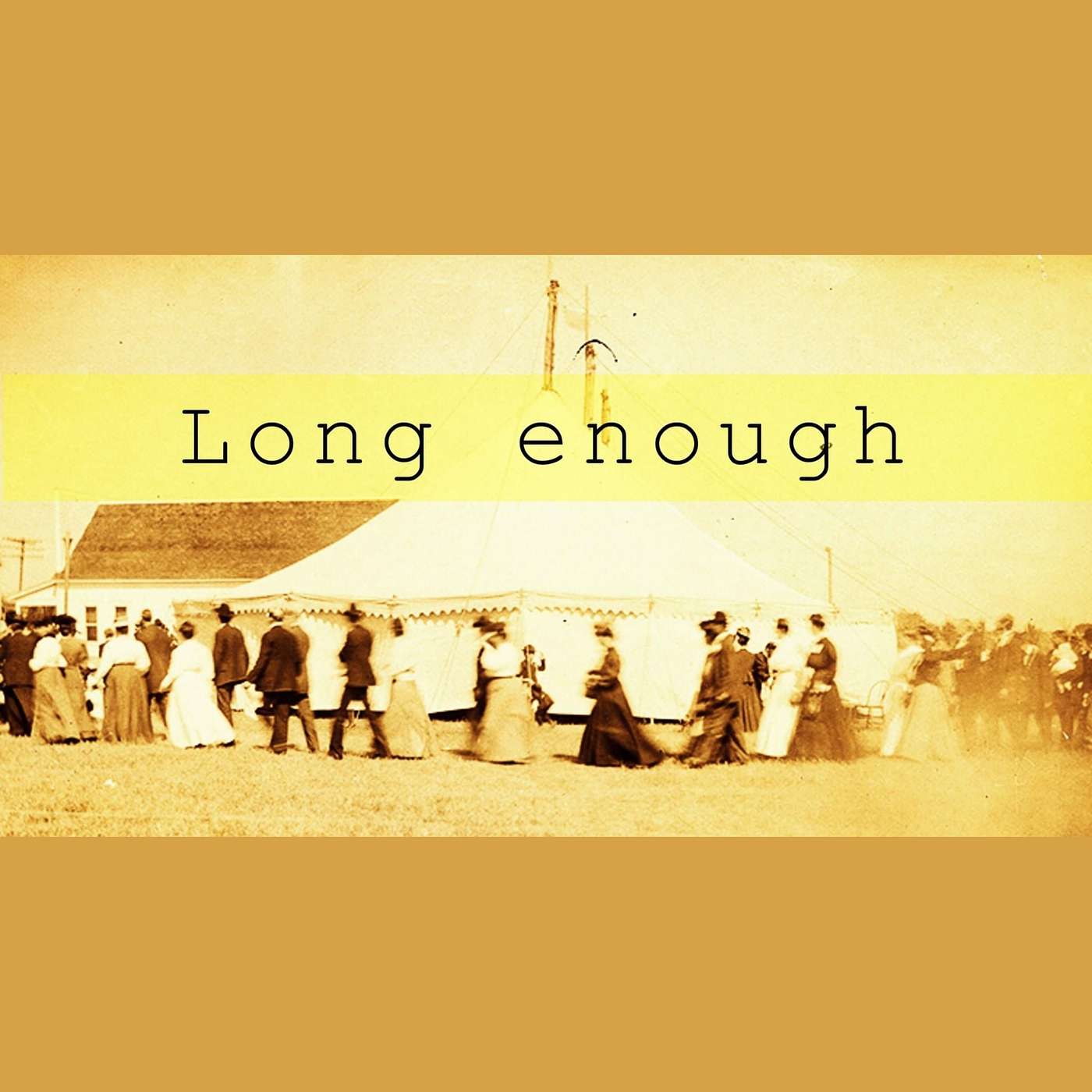 Long enough