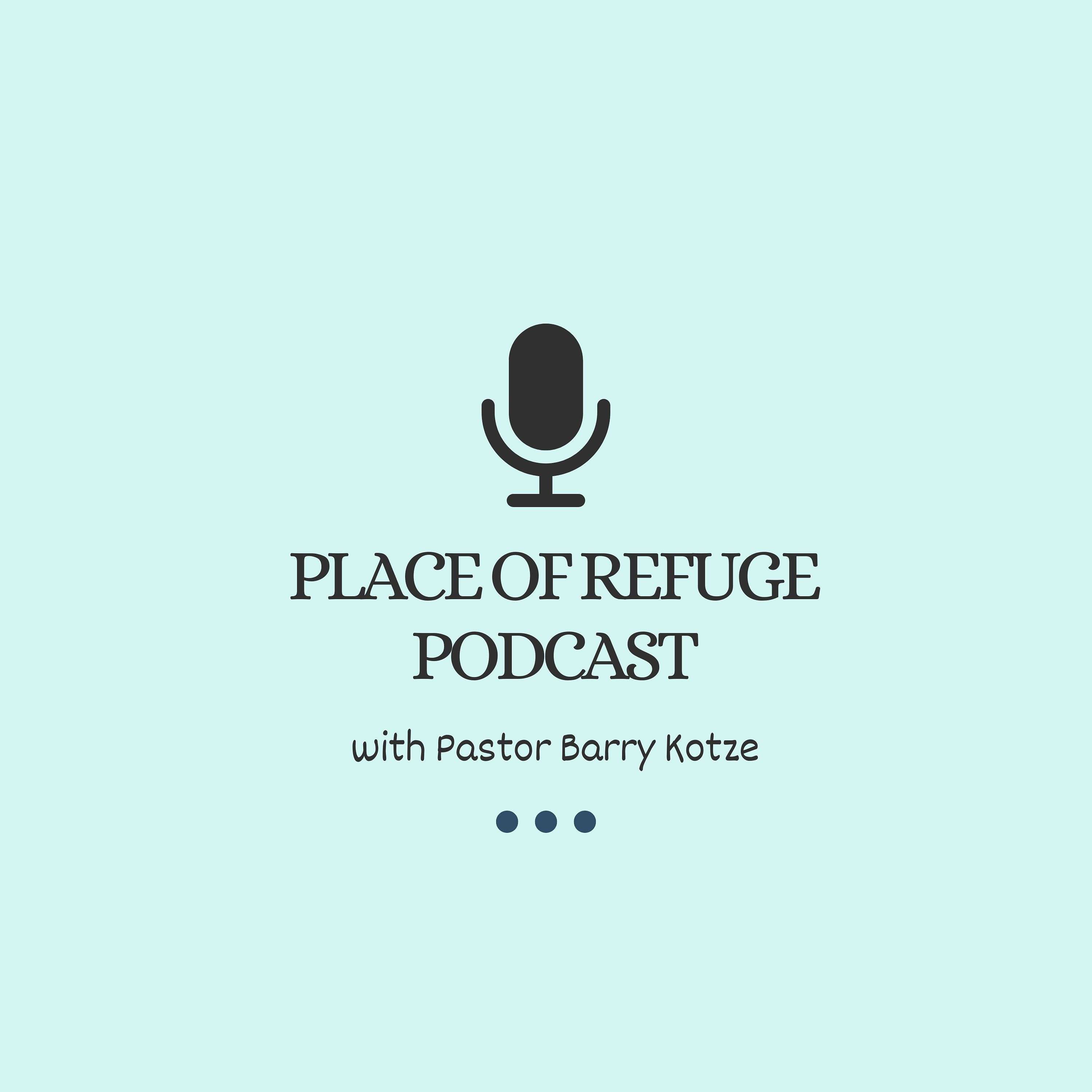 Place Of Refuge Podcast
