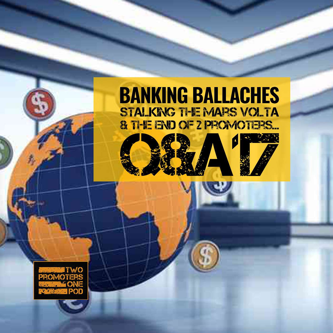 Banking Ballaches, Stalking The Mars Volta & The End of 2 Promoters… Q&A17 Banking Ballaches, Stalking The Mars Volta & The End of 2 Promoters… Q&A17