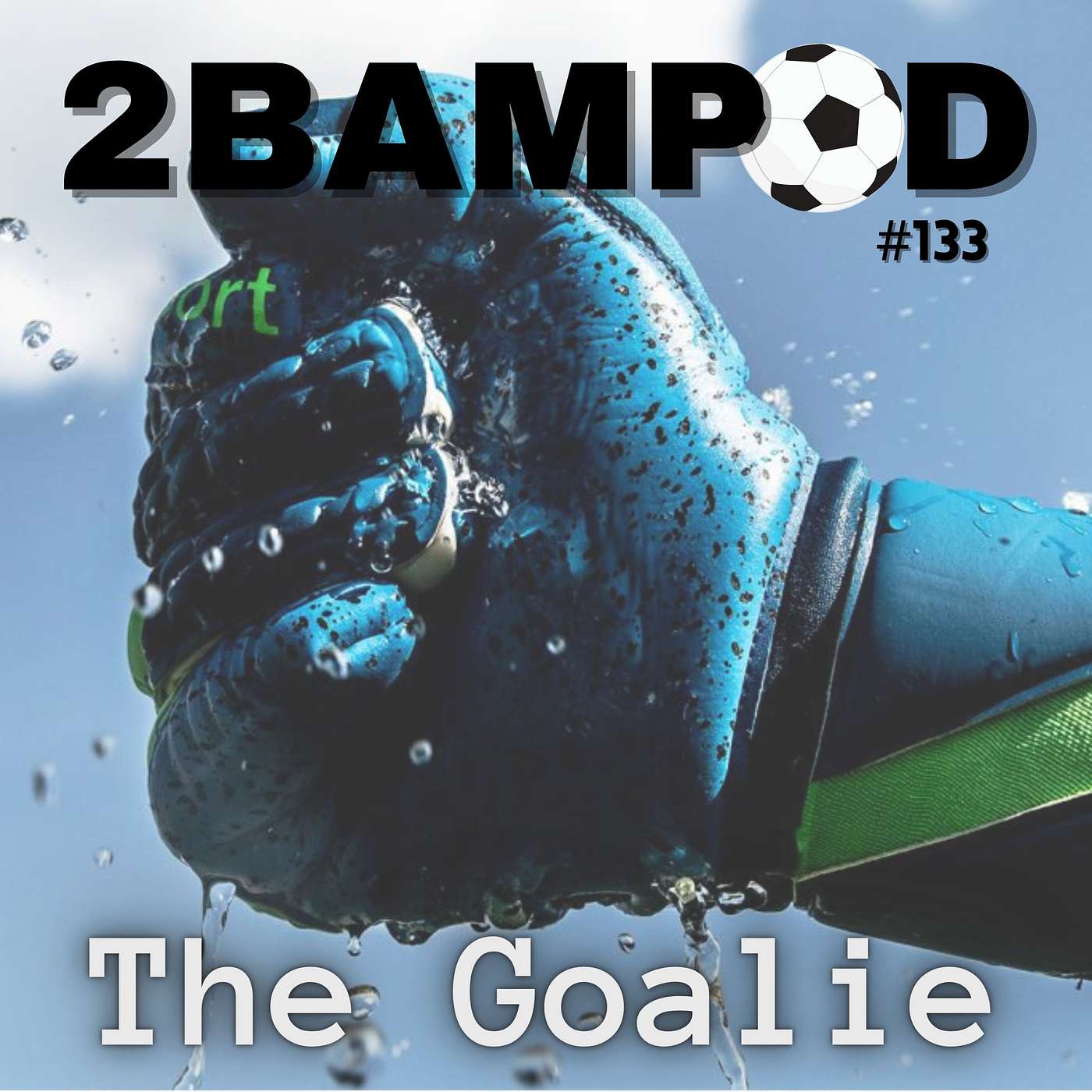 #133 - The Goalie