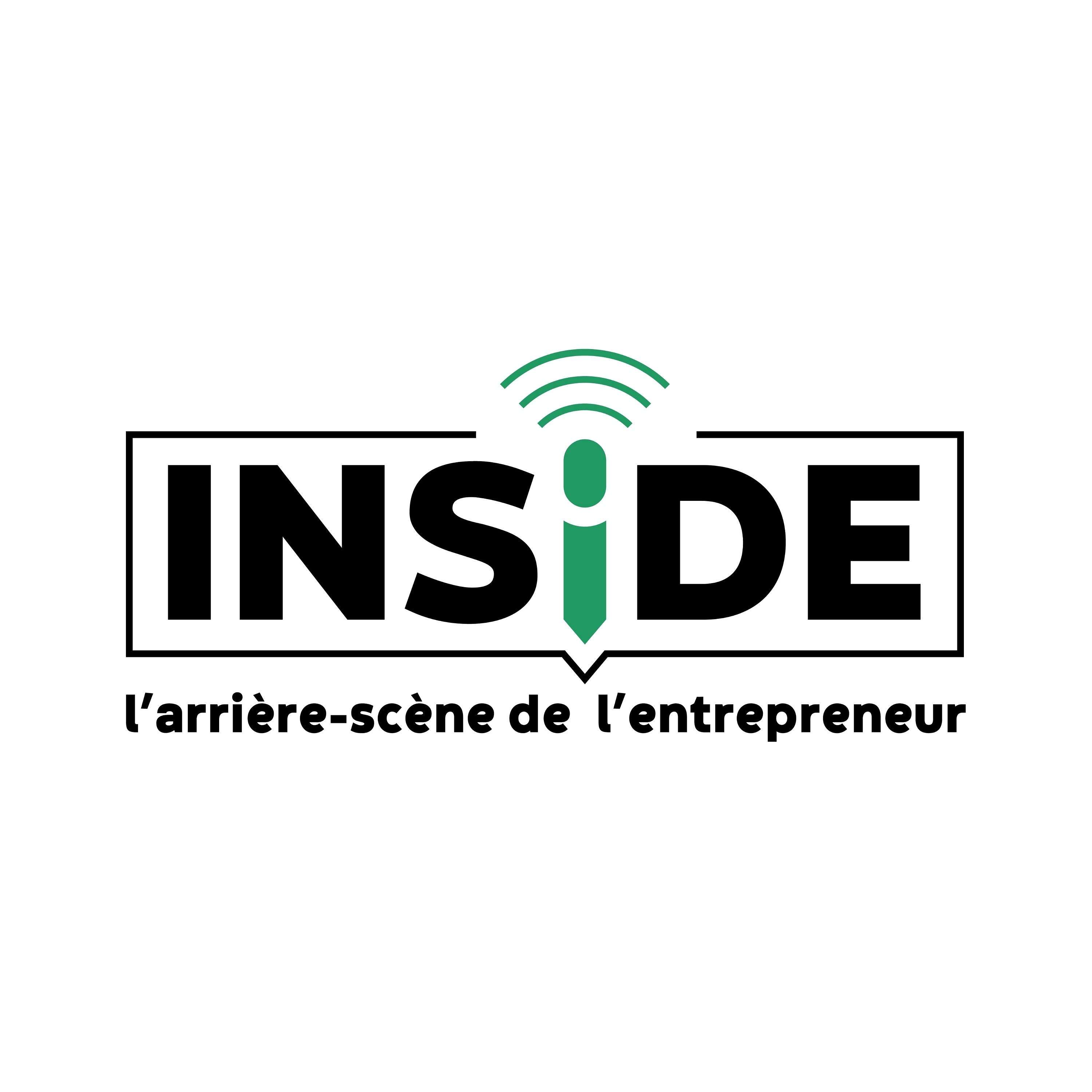 Inside: l'arrière scène de l'entrepreneur-e