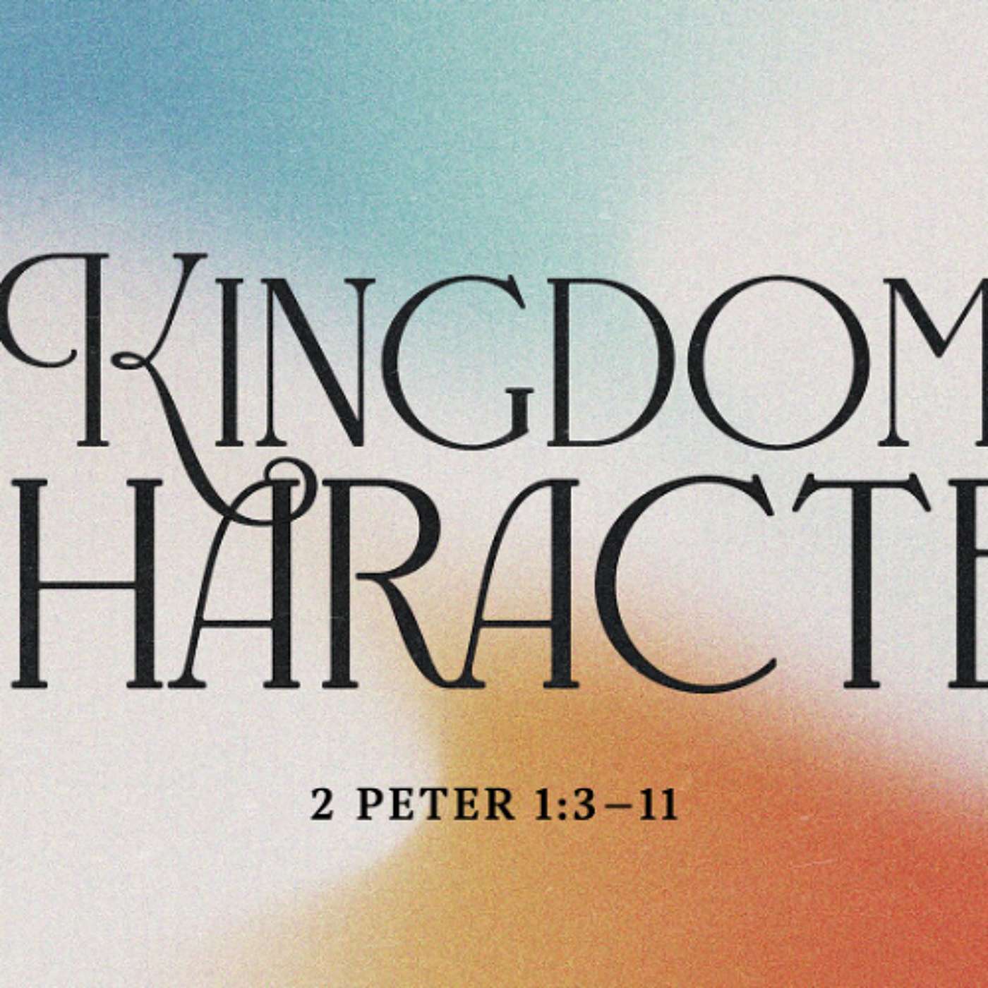 Kingdom Character (2 Peter 1_3–11) Brian Raby _ December 28, 2025 Kingdom Character (2 Peter 1_3–11) Brian Raby _ December 28, 2025