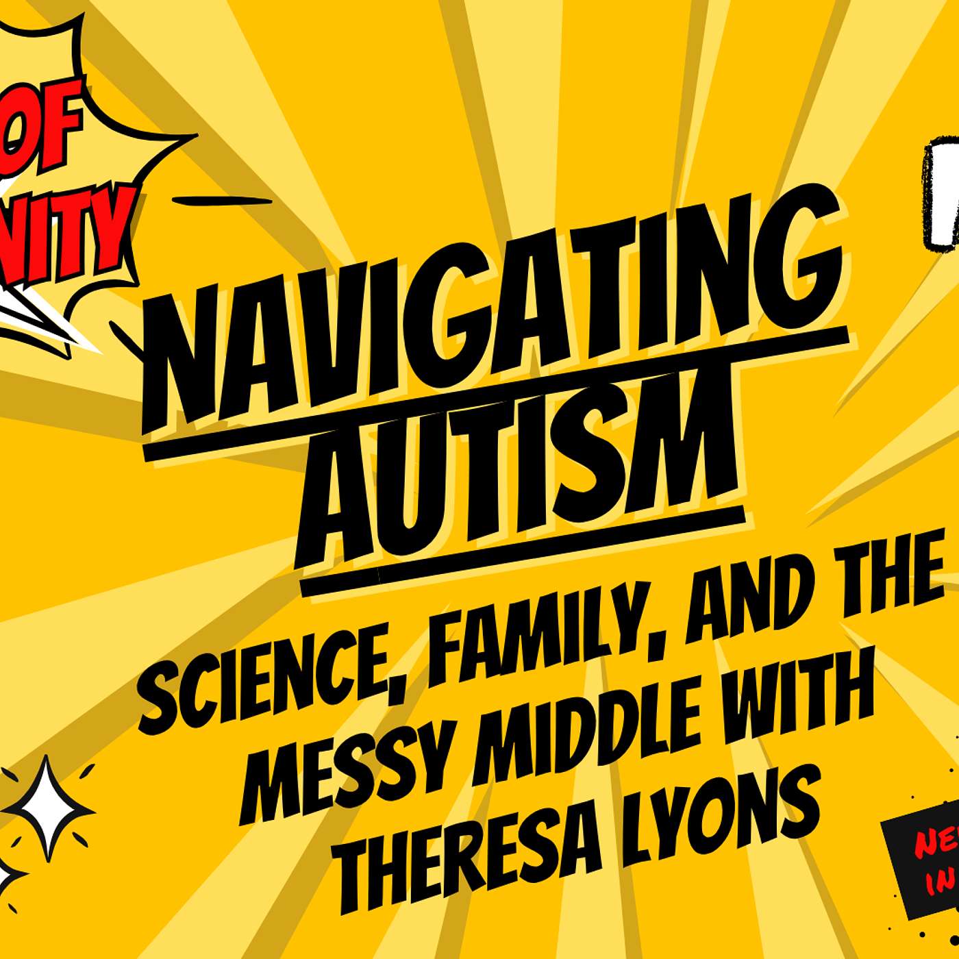 Navigating Autism: Science, Family, and the Messy Middle with Theresa Lyons episode artwork