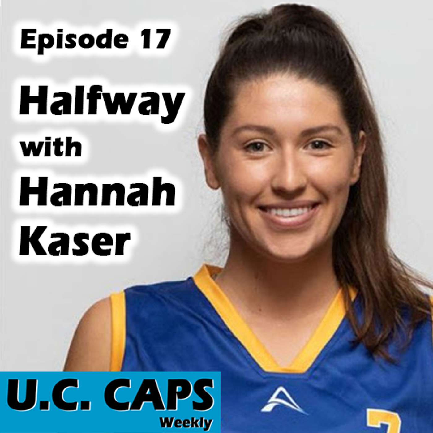 Episode 17 - Hannah Kaser - Half Way