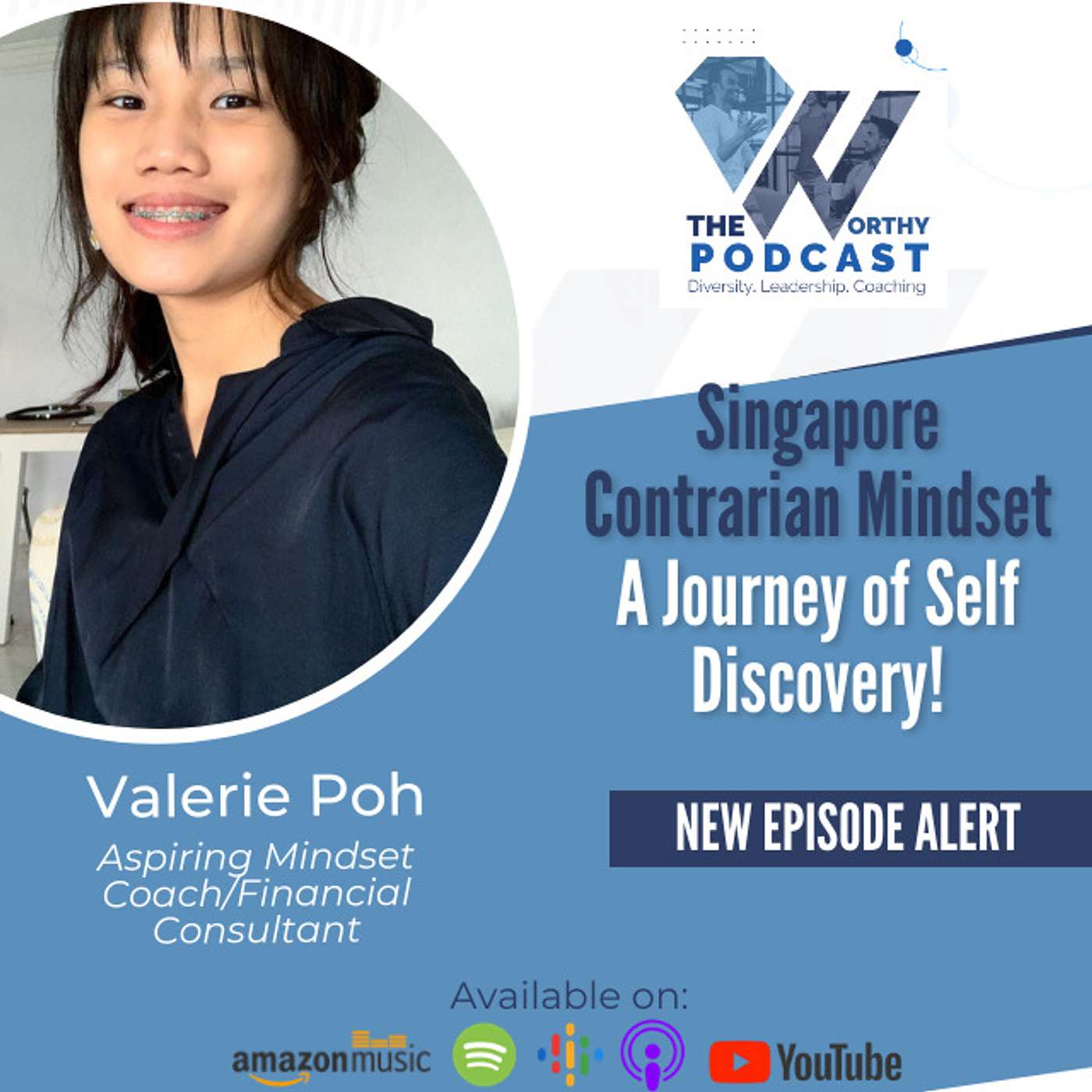 Ep24 - Singapore Contrarian Mindset...A journey of self discovery - Guest Valerie Poh
