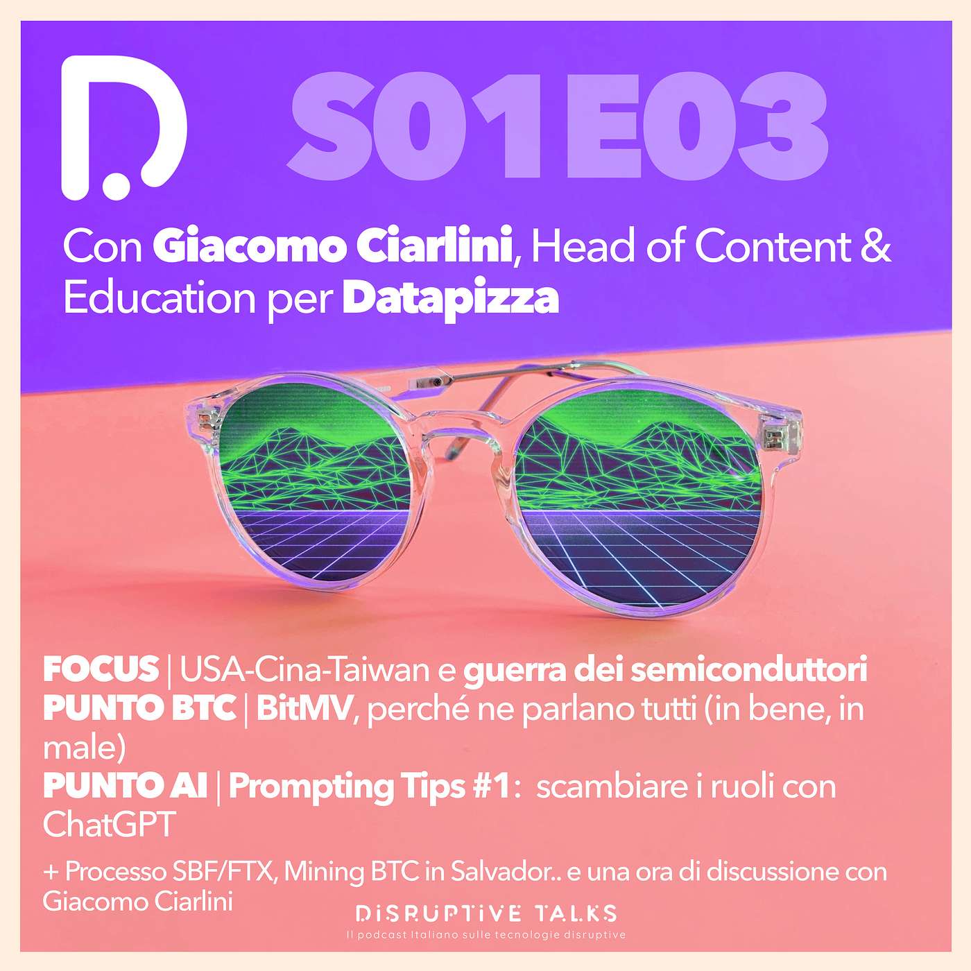 Disruptive Talks: il podcast italiano sulle tecnologie emergenti e sulla zetetica (scetticismo scientifico)