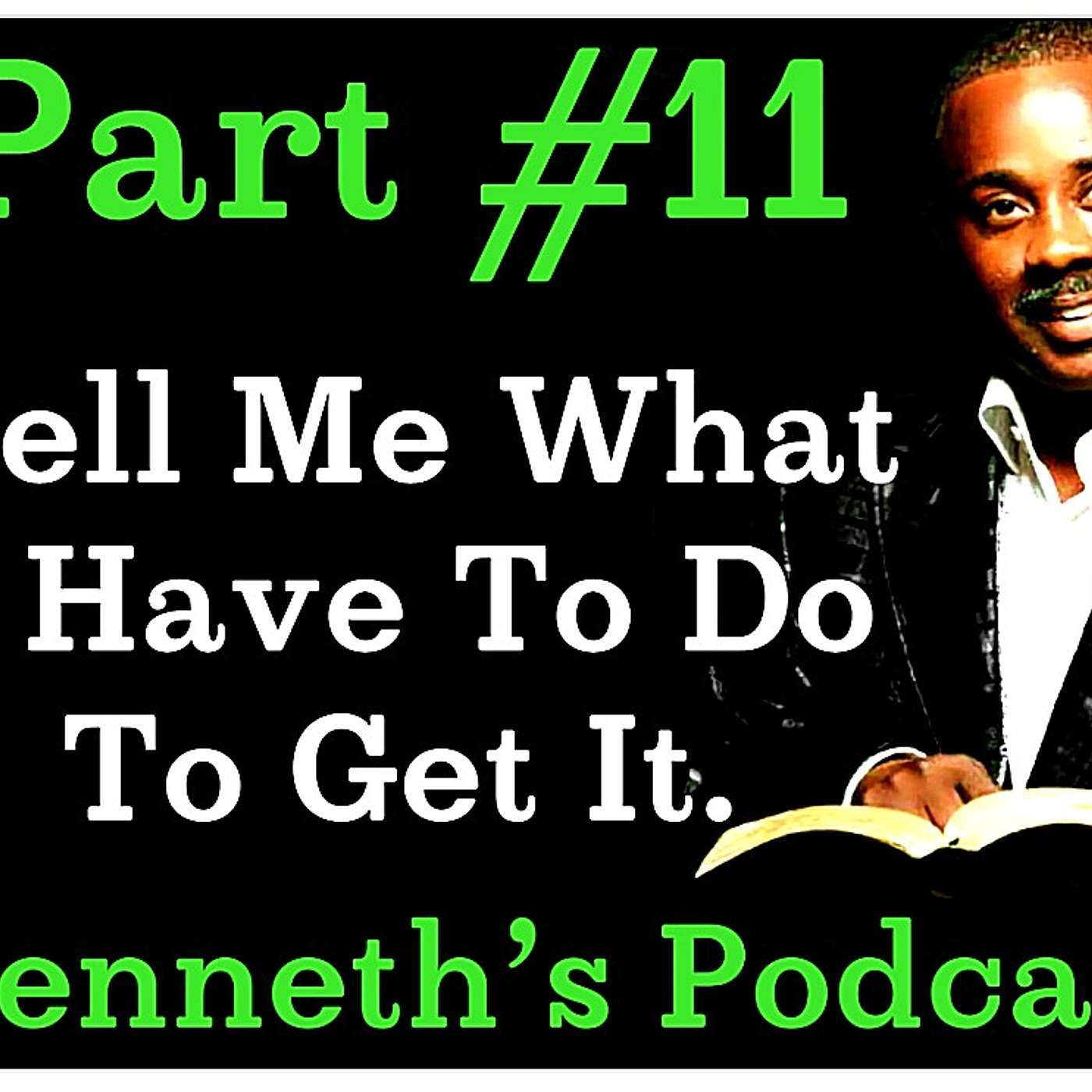 #11 - TELL ME WHAT I HAVE TO DO TO GET IT - 04/18/2025