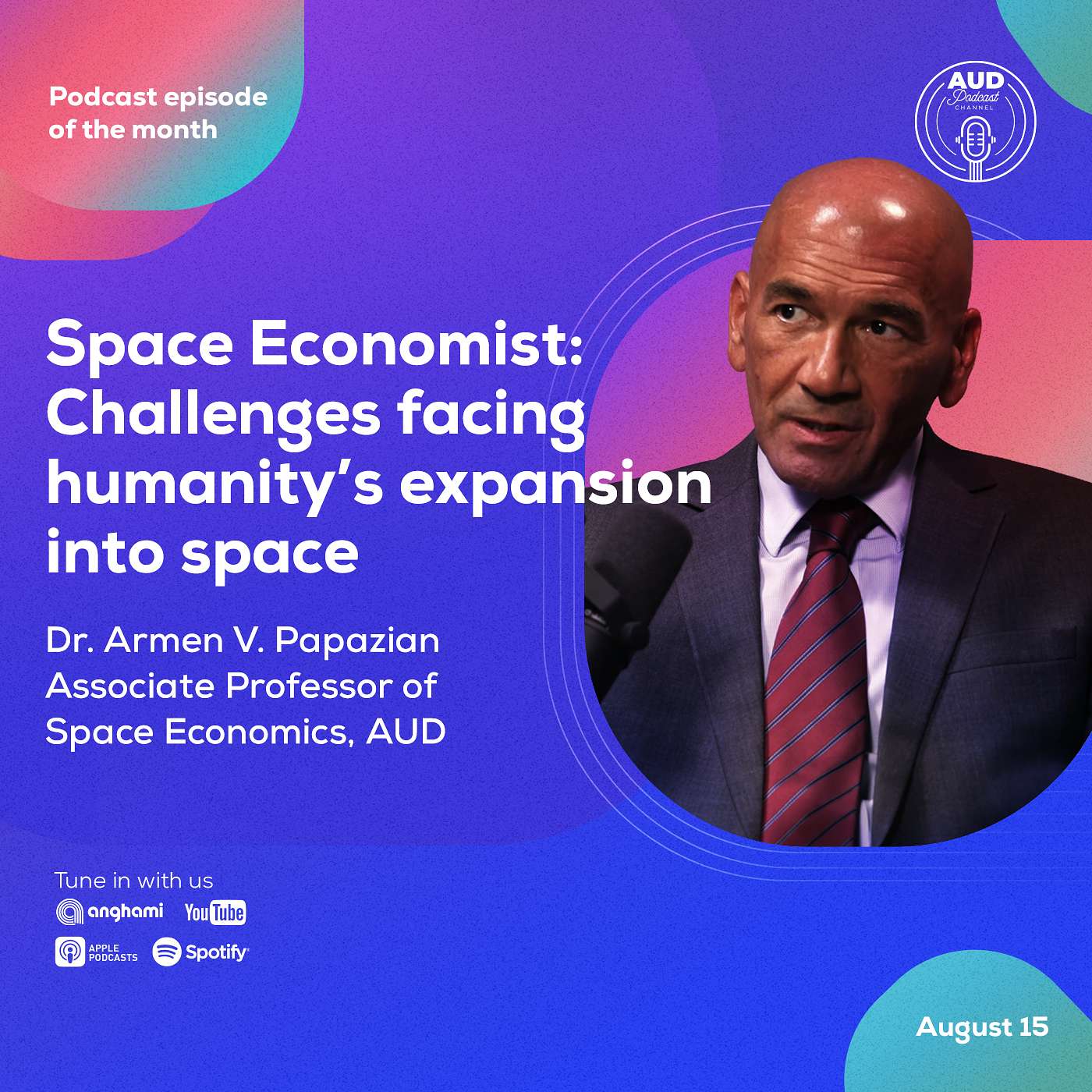 Space Economist: Challenges Facing Humanity’s Expansion into Space | Dr. Armen V. Papazian episode artwork