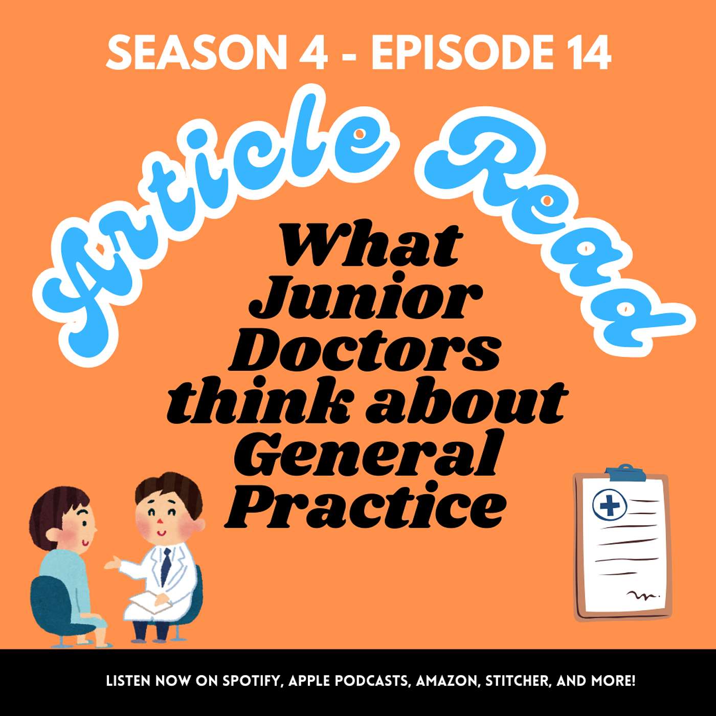 S4 - Episode 14 - [Article Read] - What Junior Doctors think about General Practice