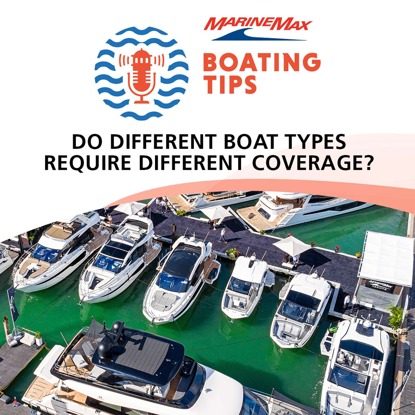 Boating Tips | Do Different Boat Types Require Different Coverage?