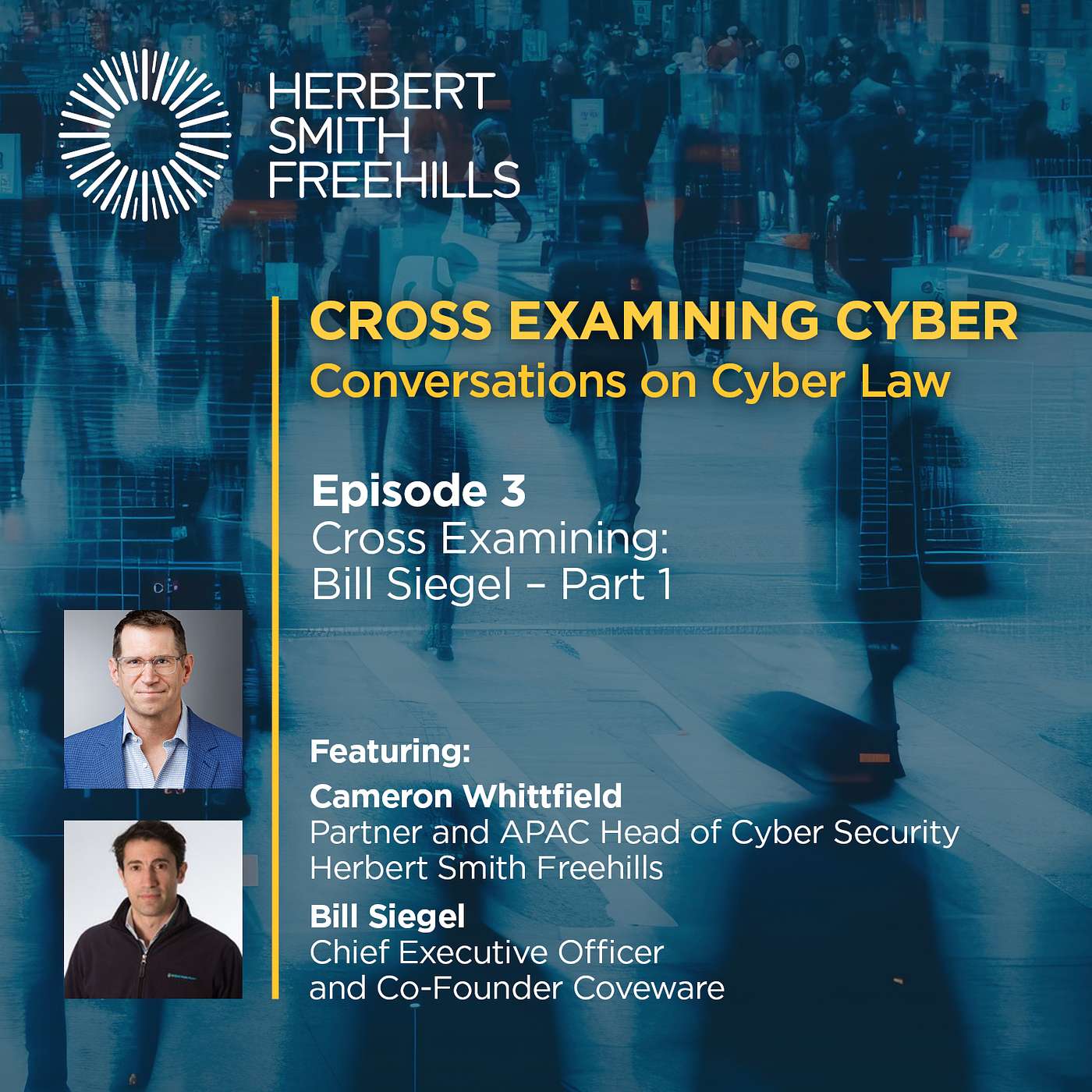 Cross Examining Cyber EP3: Cross Examining Bill Siegel – Part 1 episode artwork