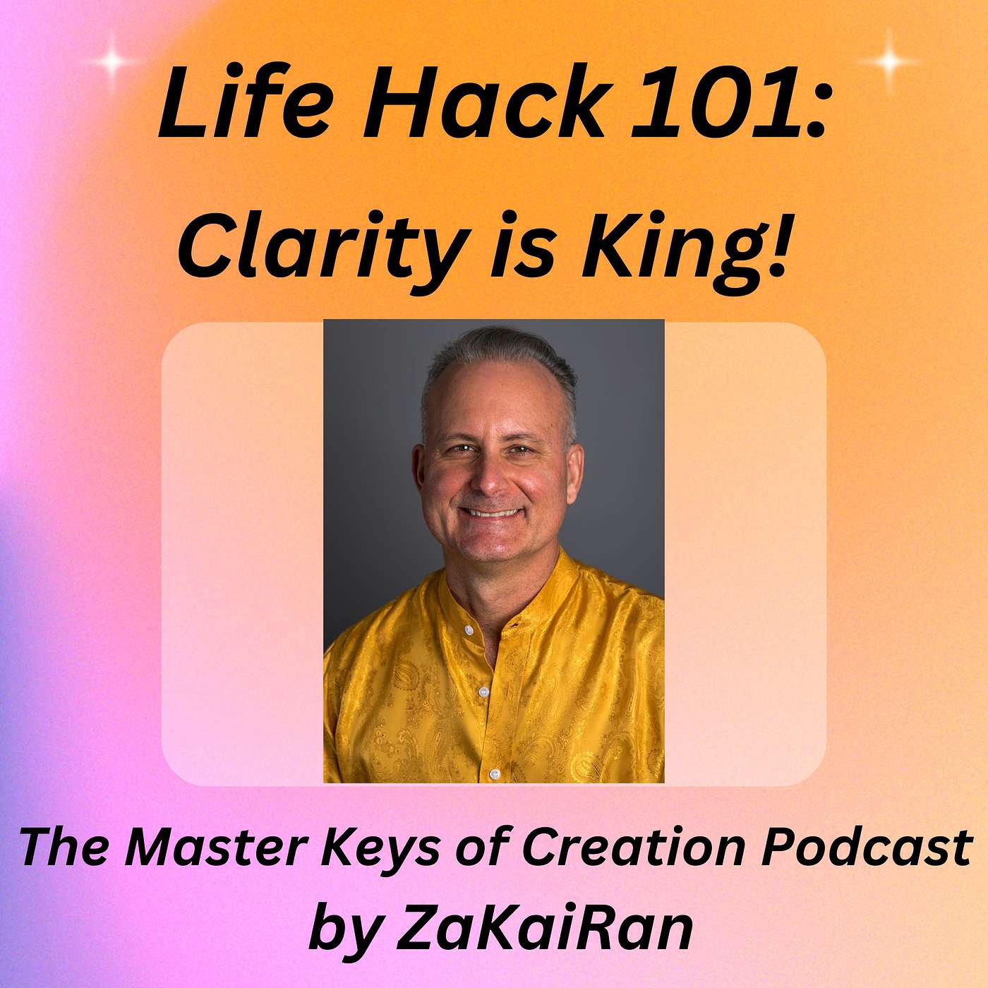 Life Hack 101: Clarity is King! episode artwork