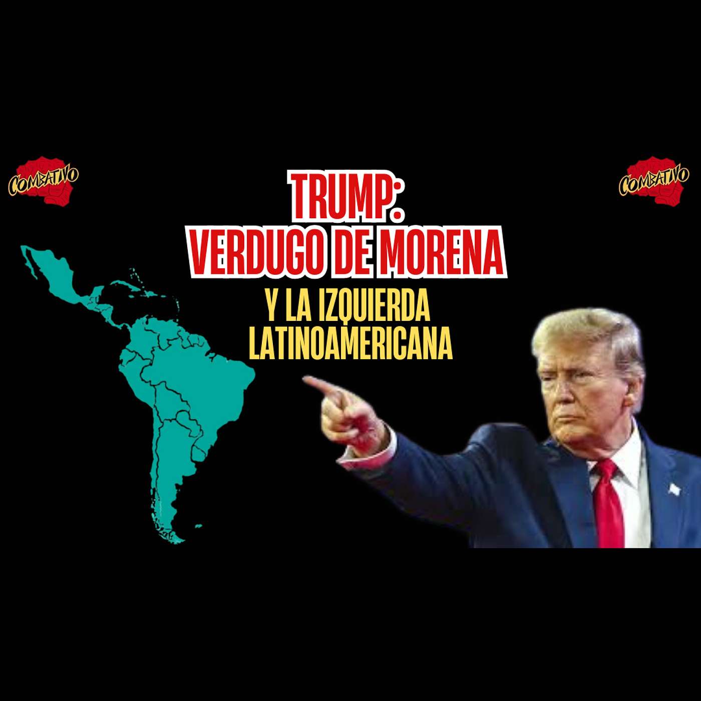 Trump: El Verdugo de Morena y la izquierda latinoamericana episode artwork