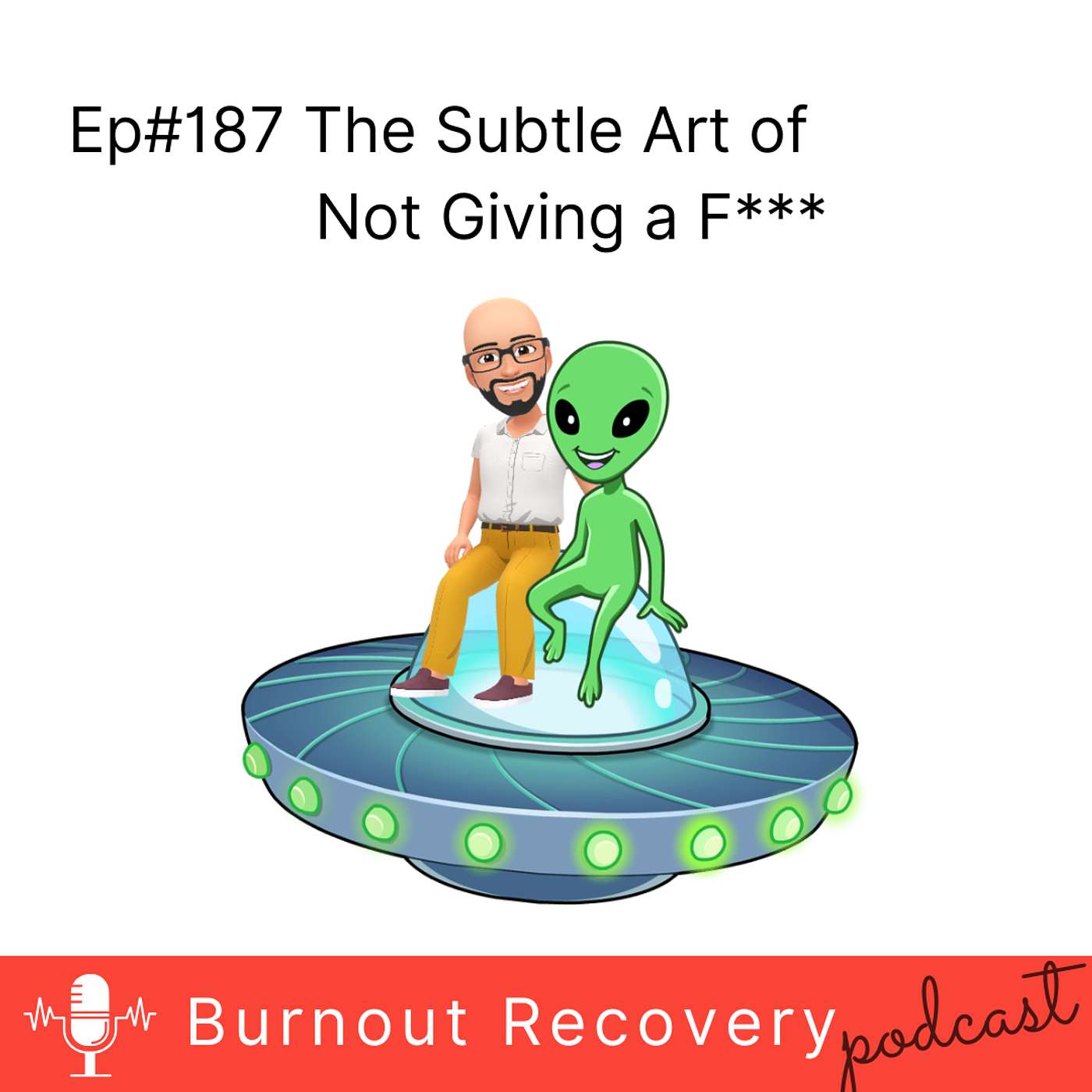 Ep#187 The Subtle Art of Not Giving a F---