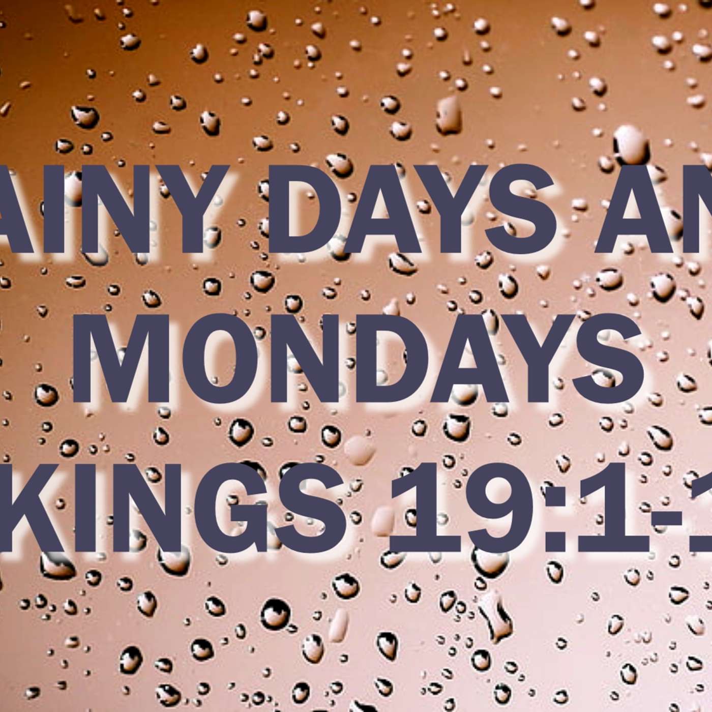 Rainy Days And Mondays