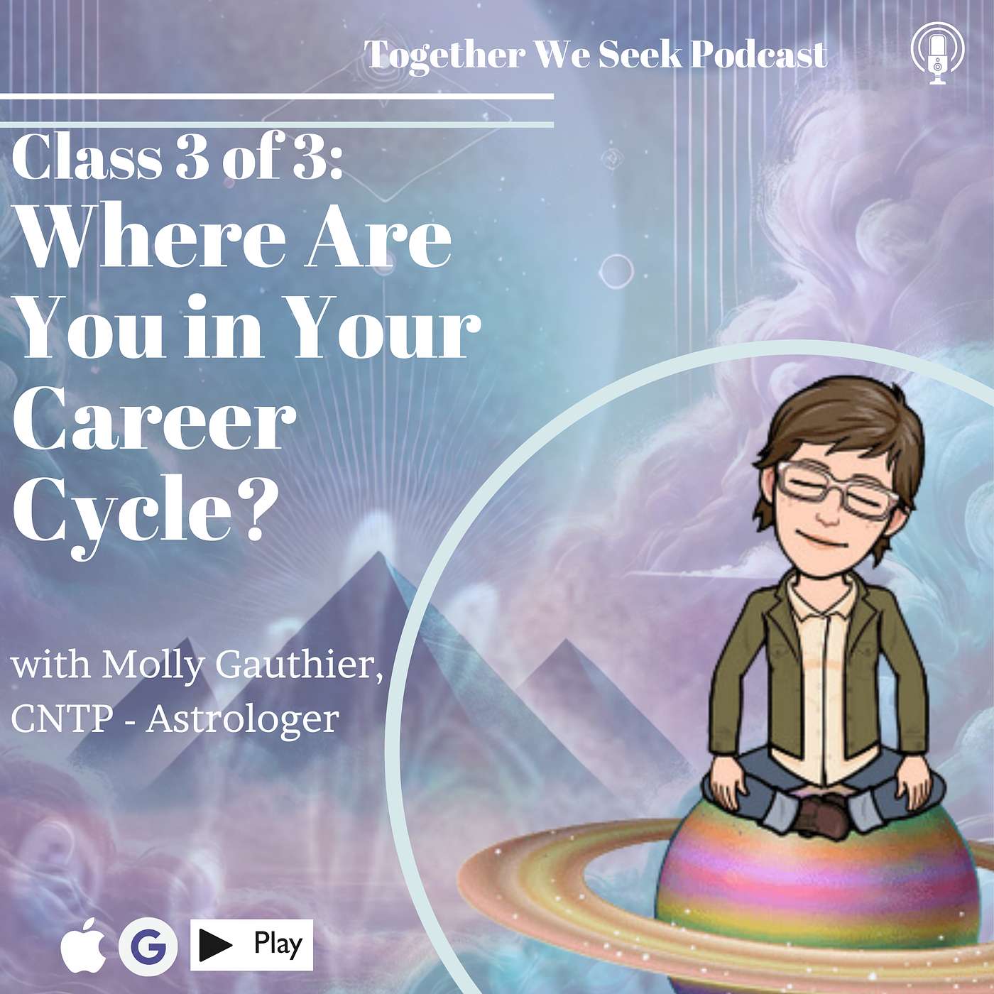 99. Where are you in YOUR career cycle? #3 of 3 with Astrologer Molly Gauthier episode artwork