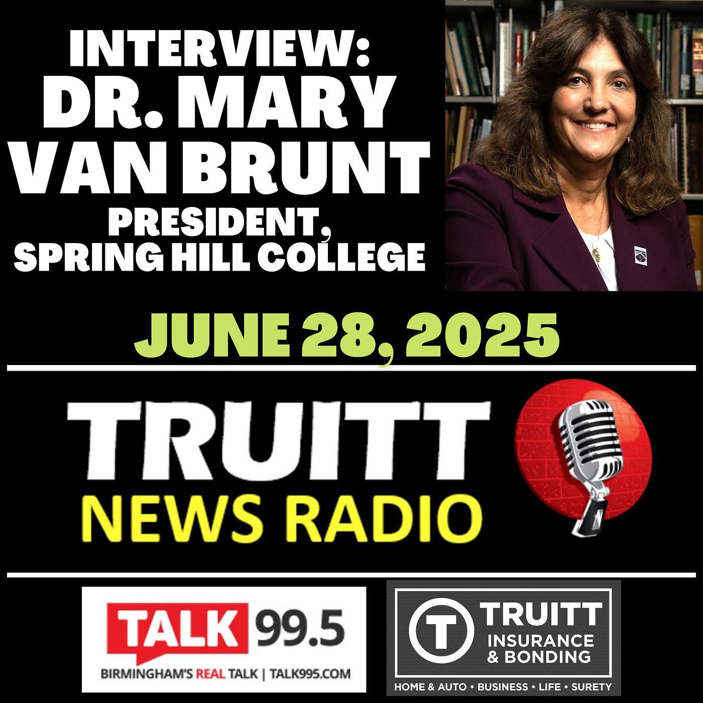 INTERVIEW: Dr. Mary Van Brunt (President, Spring Hill College) from our June 28, 2025 TRUITT NEWS RADIO Show
