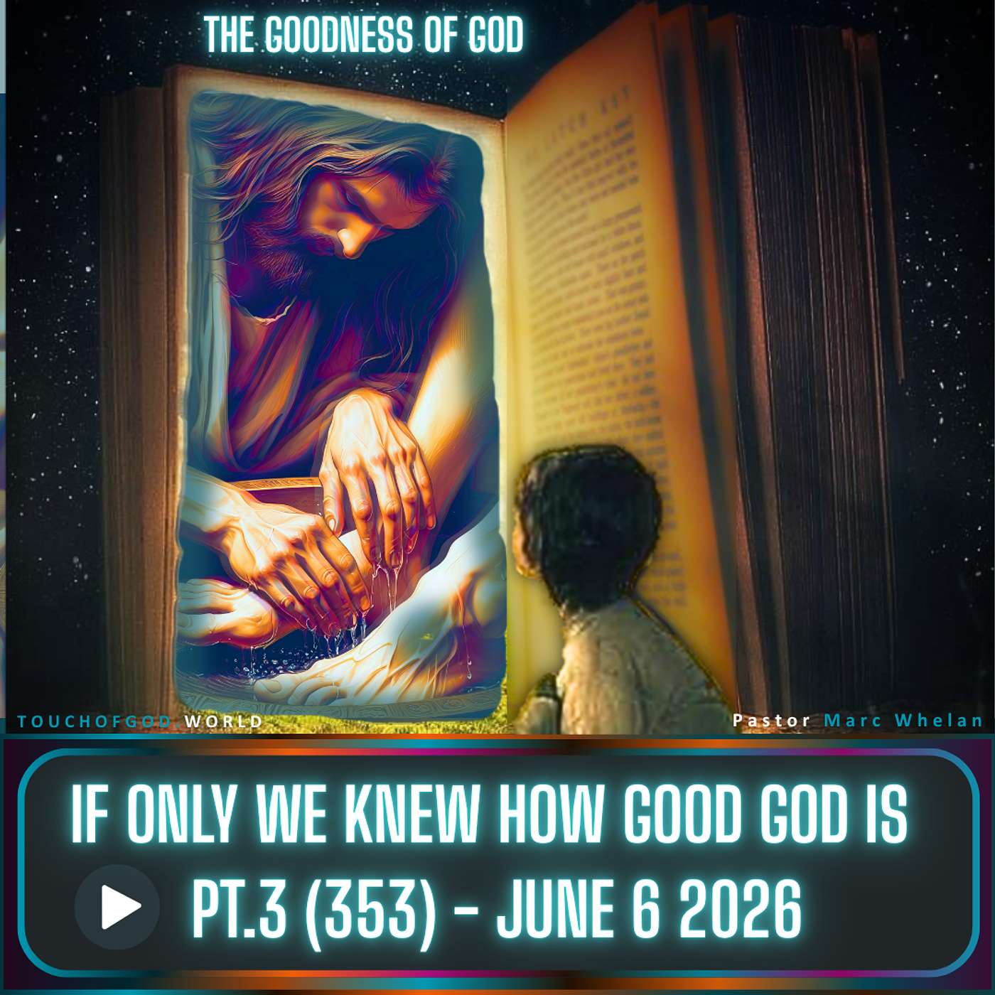 If Only We Knew How Good God Is (Pt.3) (353) - June 6 2026 episode artwork