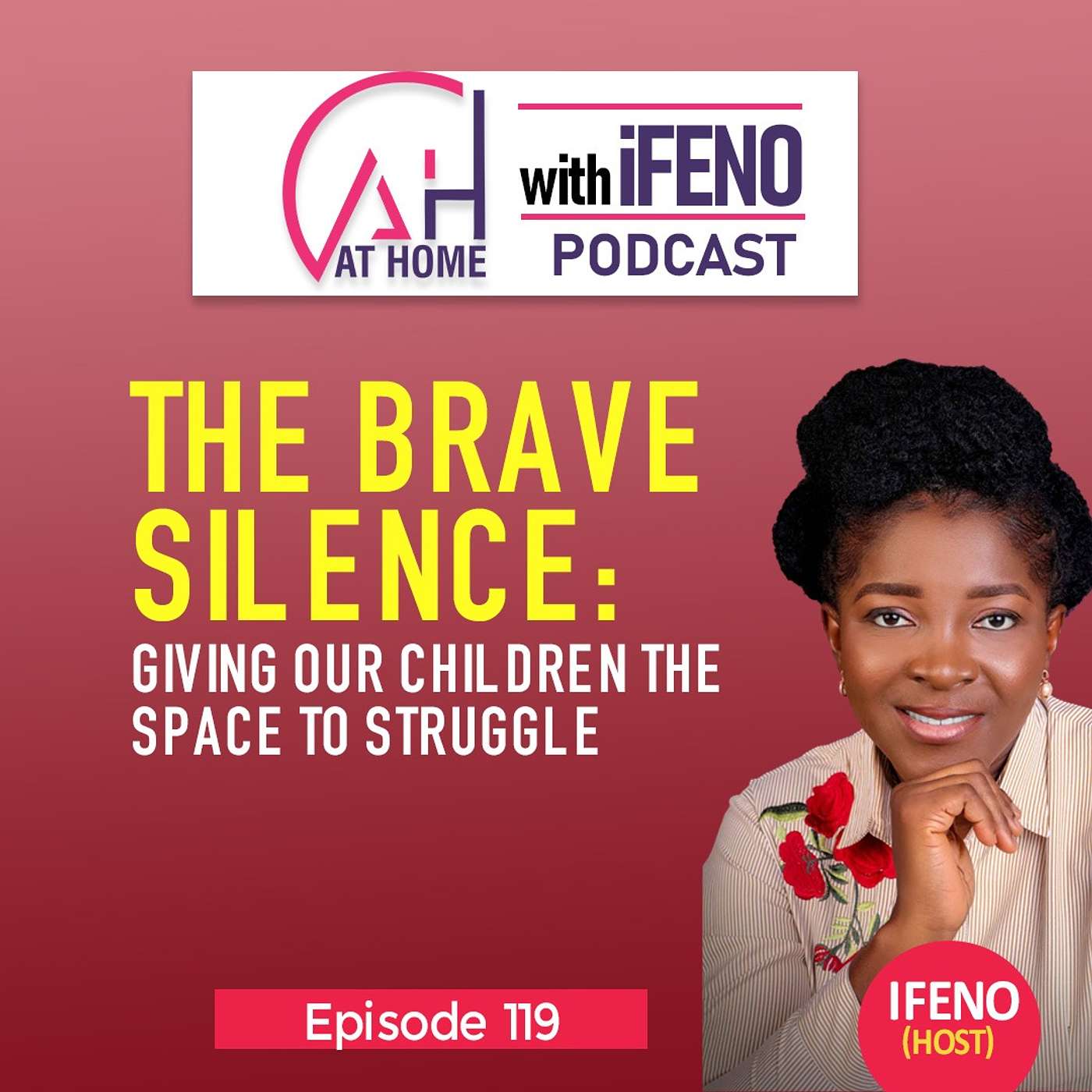 Episode 119: The Brave Silence: Giving Our Children The Space To Struggle episode artwork