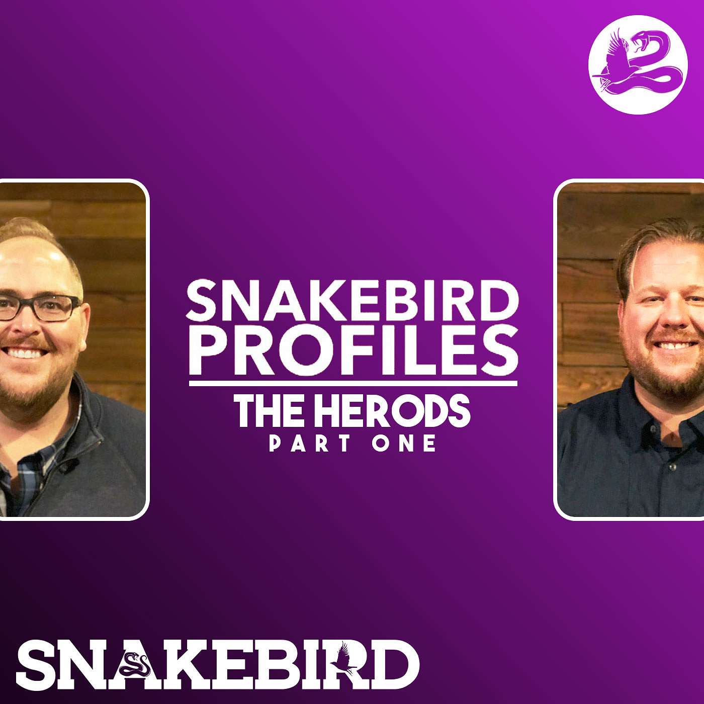 Episode 36: Snakebird Profiles | The Herods, Pt.1