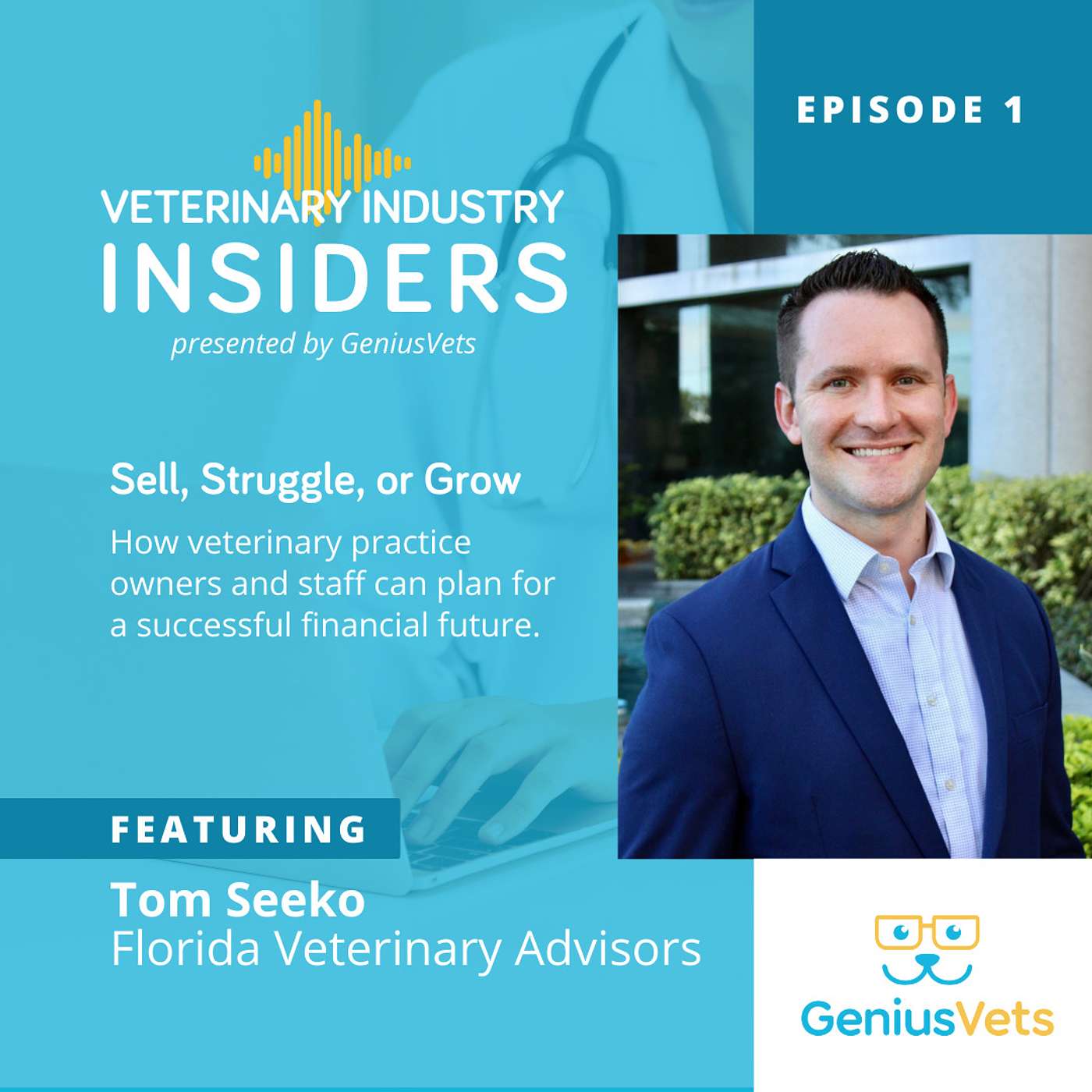 The GeniusVets Show - For Practice Owners and Industry Pros