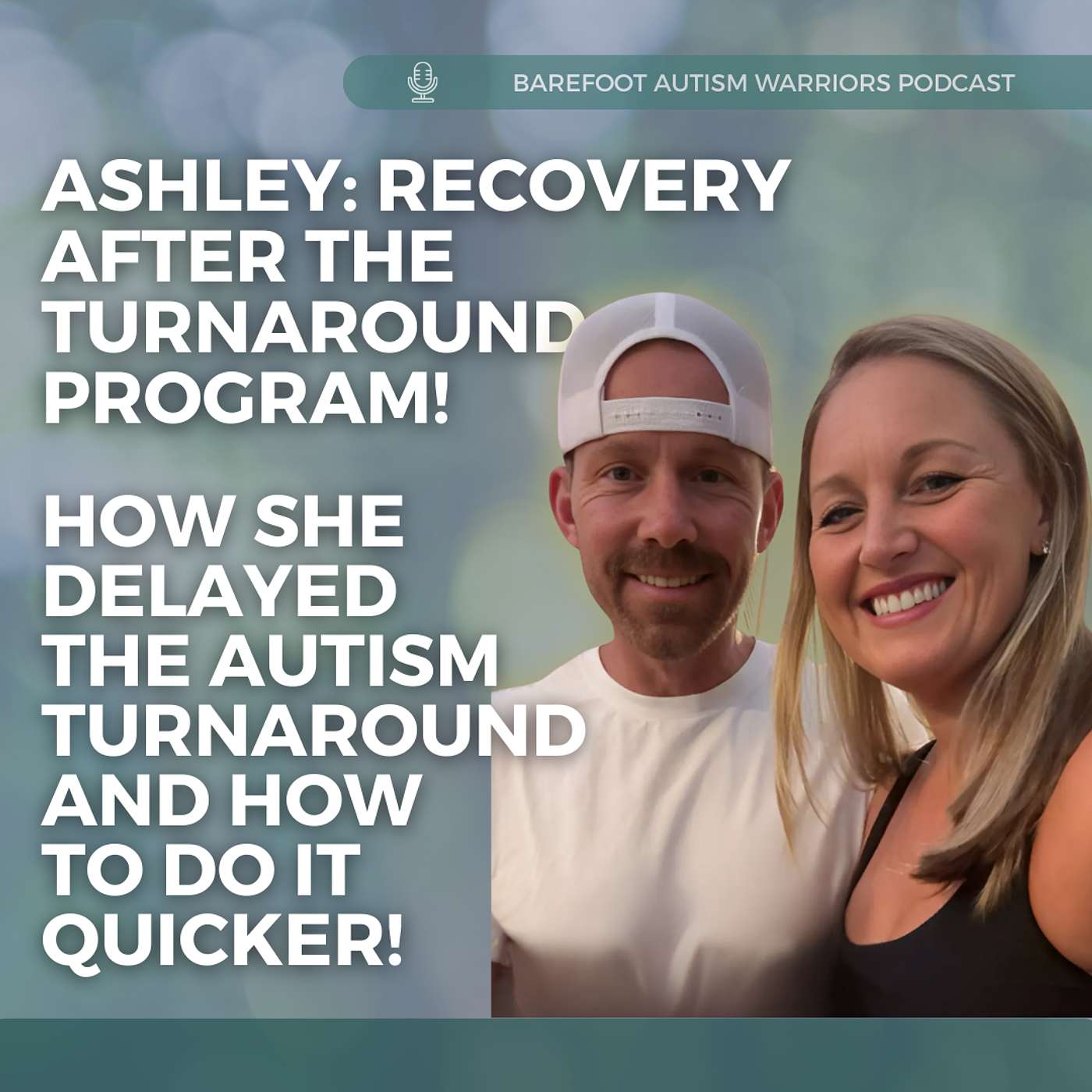 #199: Ashley: Christian autism mom delayed son's recovery. Stop tantrums, picky eating and eloping faster!