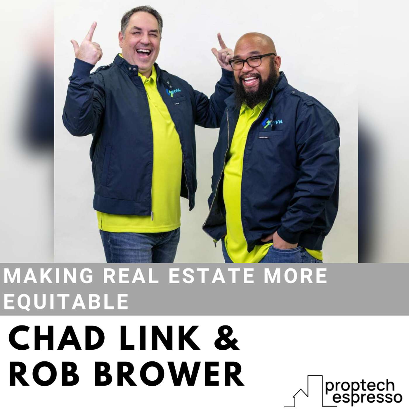Chad Link & Rob Brower - Making Real Estate More Equitable