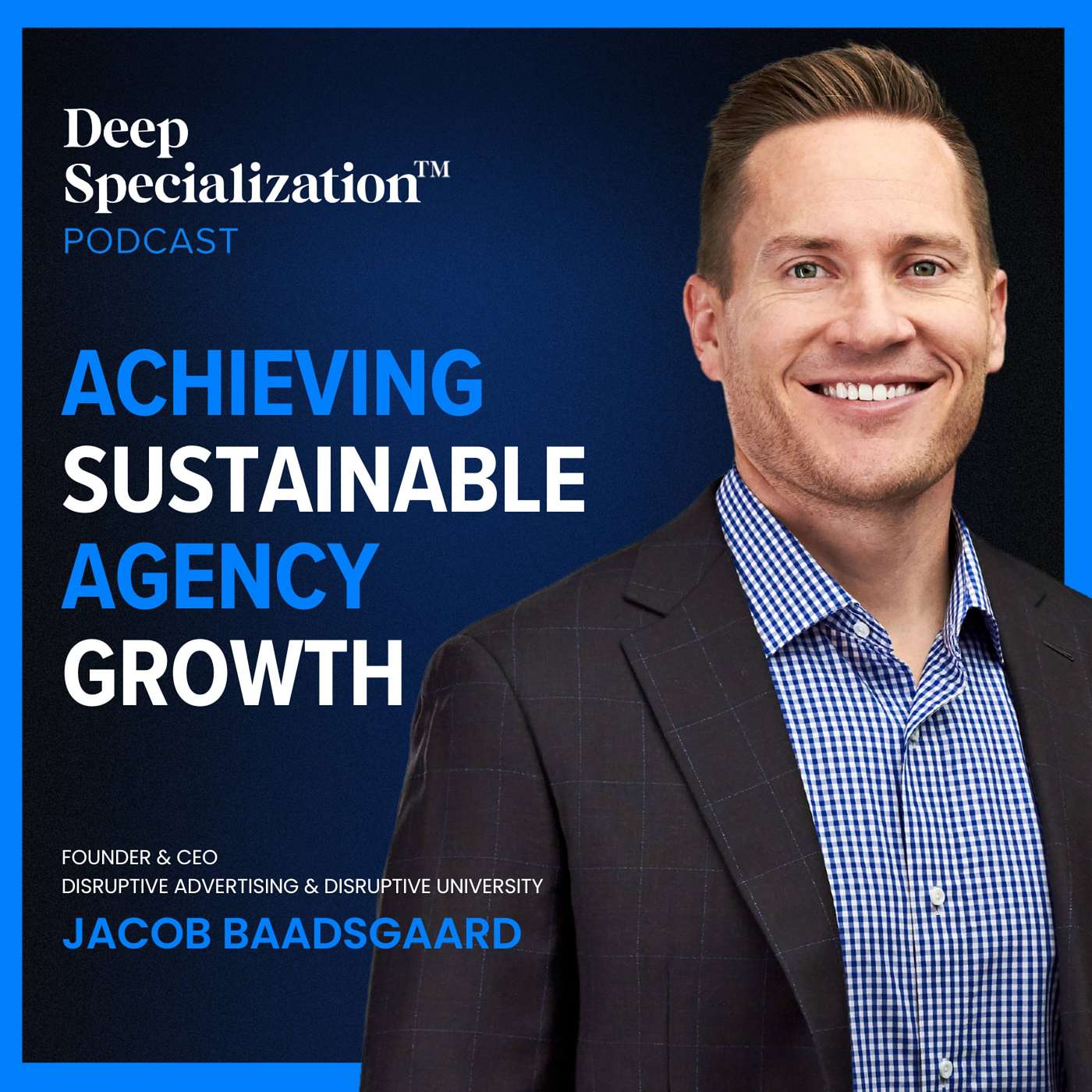 The Deep Specialization™ Podcast