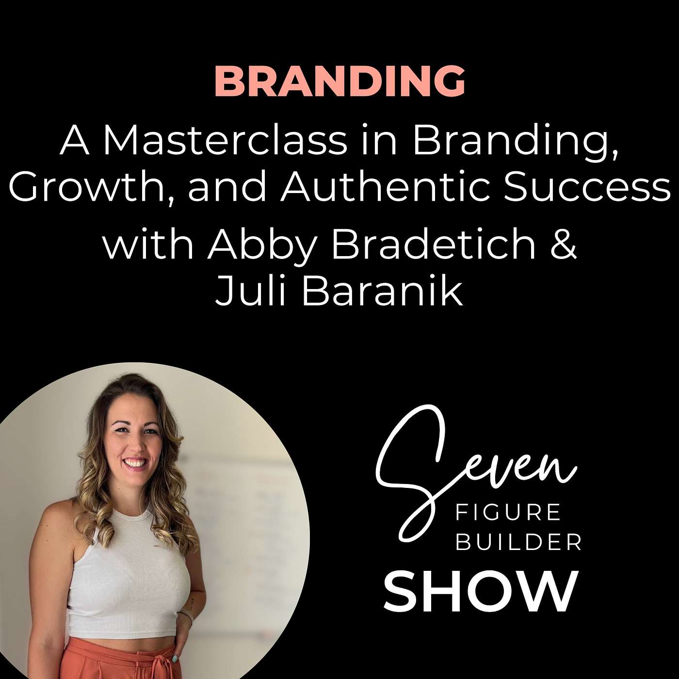 A Masterclass in Branding, Growth, and Authentic Success with Abby Bradetich episode artwork