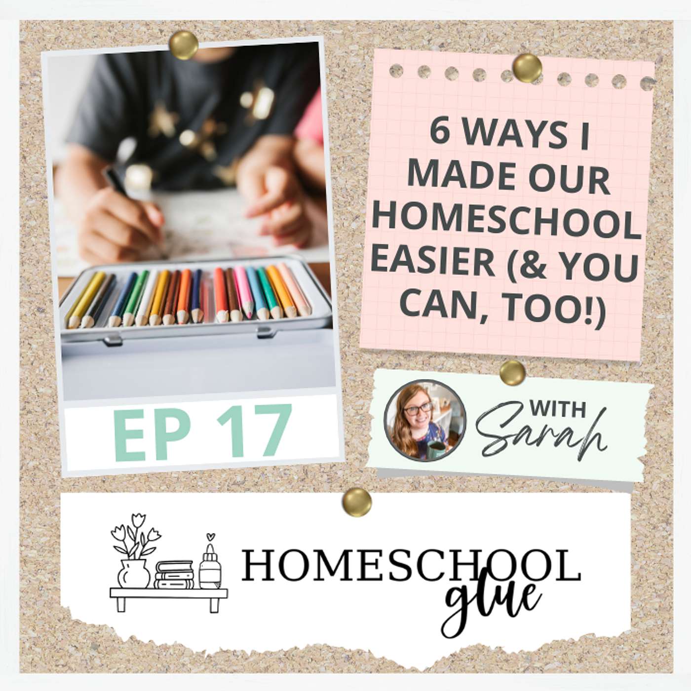 17 || 6 Ways I Made Homeschooling Easier (& You Can, Too!)