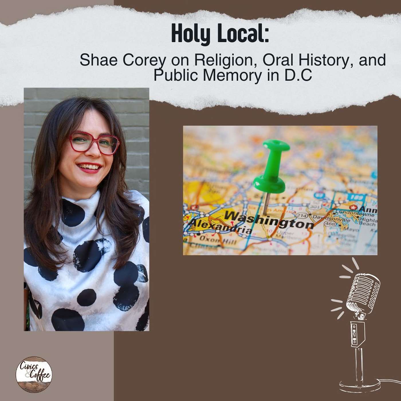 Holy Local: Shae Corey on Religion, Oral History, and Public Memory in D.C. Holy Local: Shae Corey on Religion, Oral History, and Public Memory in D.C.