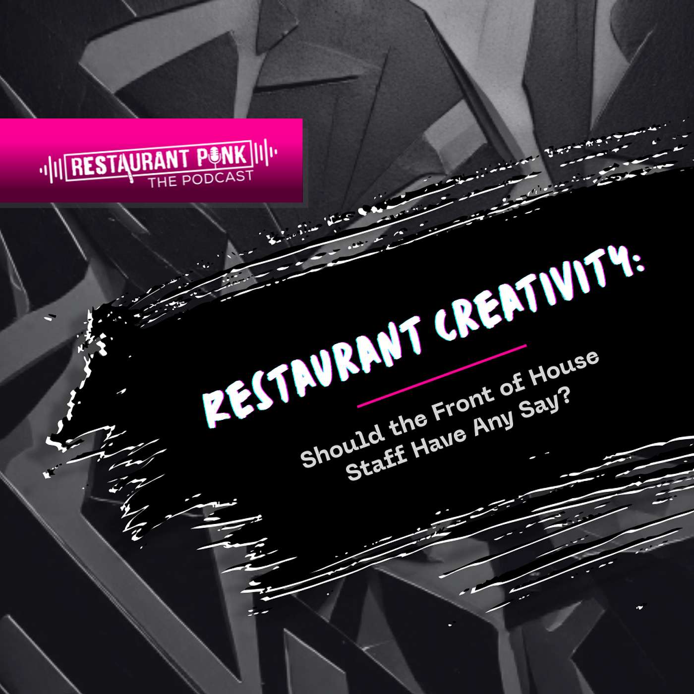 Restaurant Creativity: Should the Front of House Staff Have Any Say?