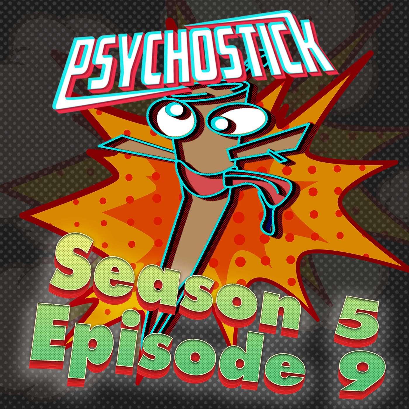 The Psychostick Show: Season 5, Episode 9