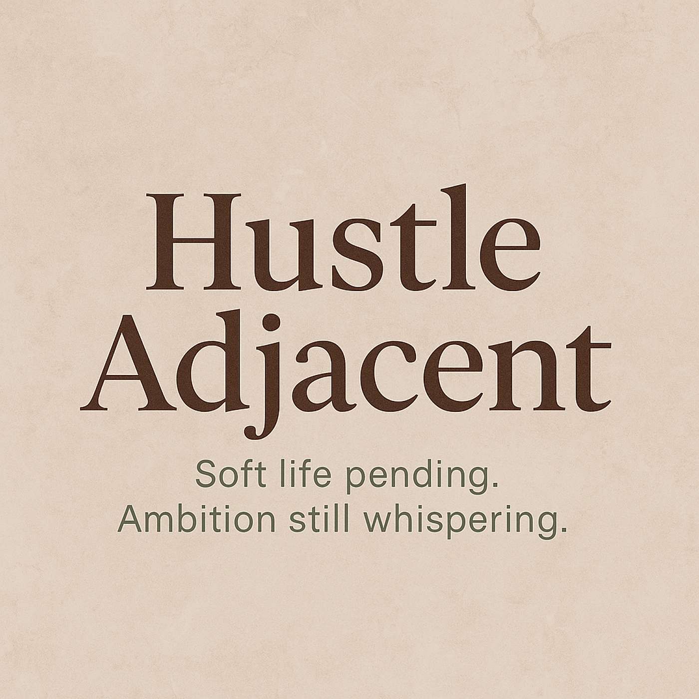Hustle Adjacent