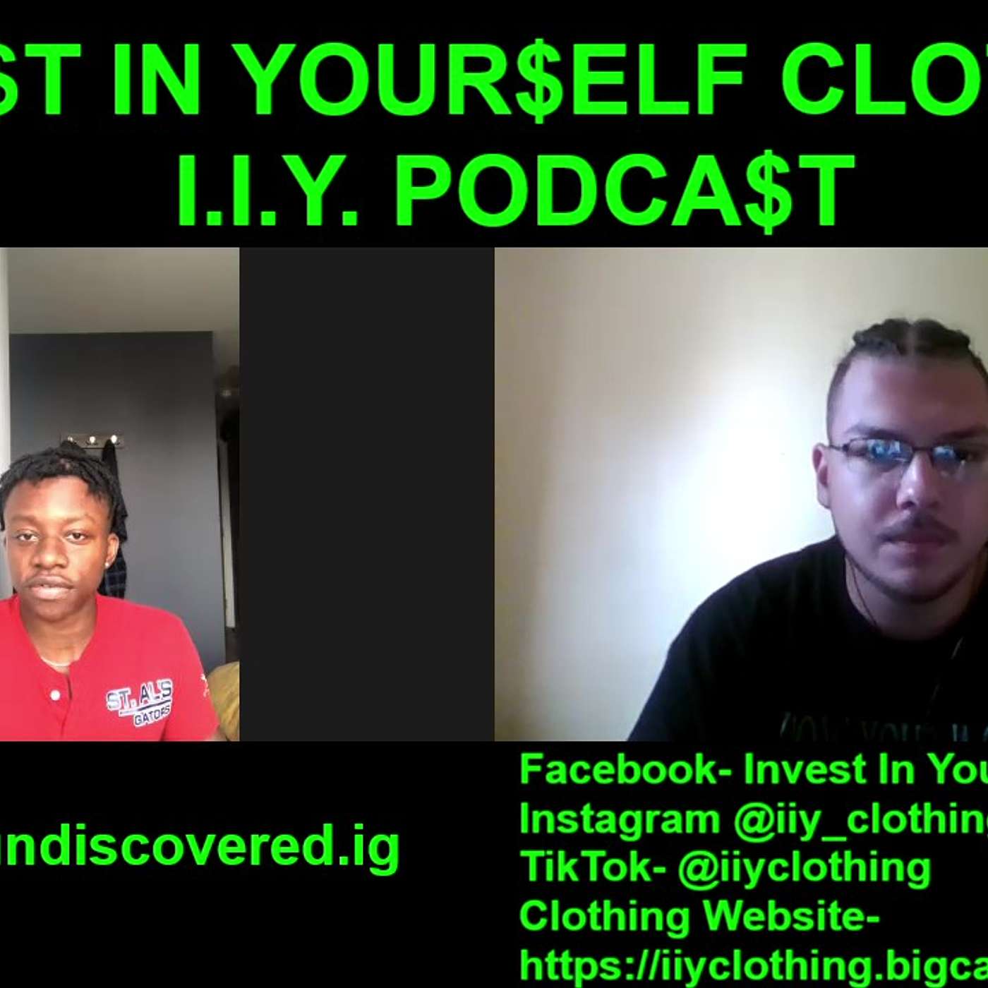 I.I.Y. Podcast Featuring Undiscovered (Helps Promotes clothing brands & has his own podcast) (61) episode artwork