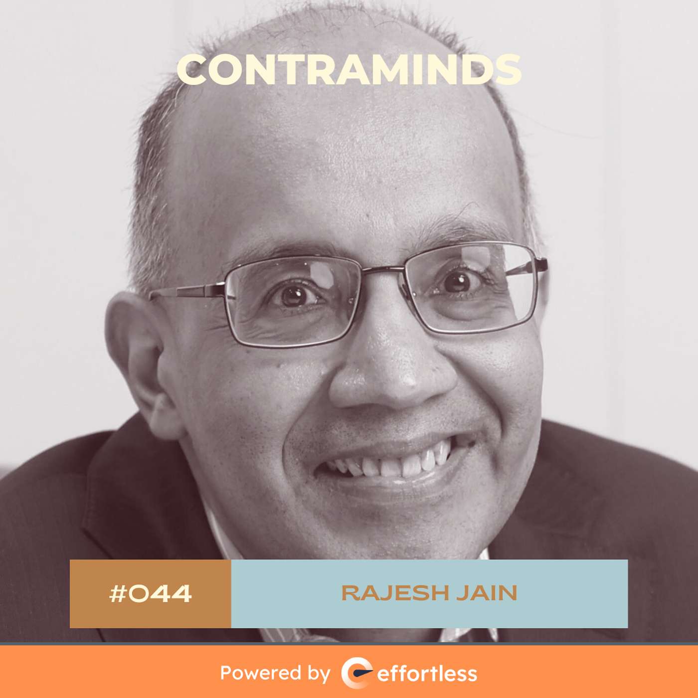 #044 Rajesh Jain on “Unicorns vs. 'Proficorns' : The Pragmatic Path to building Private, Bootstrapped, Profitable and Valuable Businesses