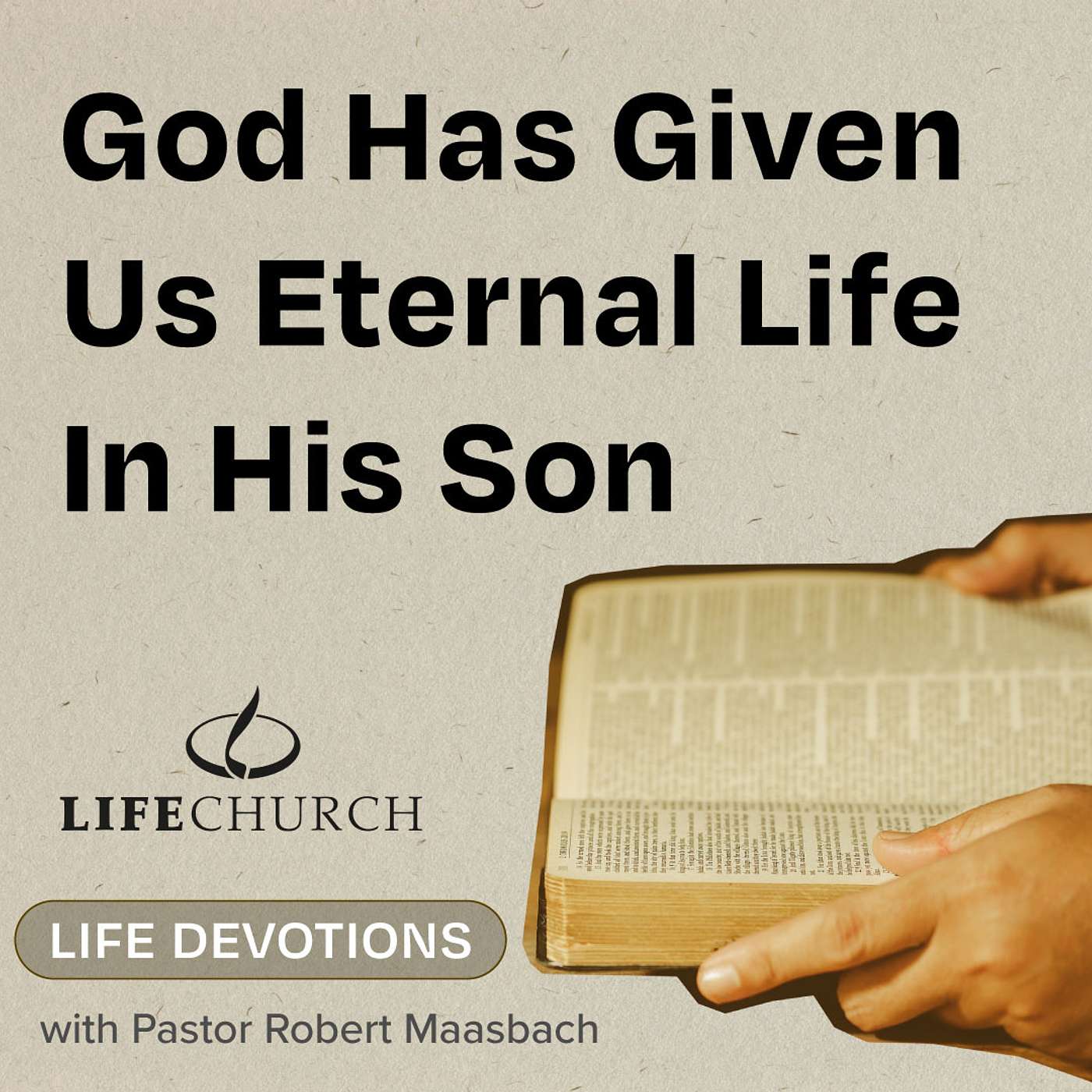 God Has Given Us Eternal Life In His Son - 21.9.24